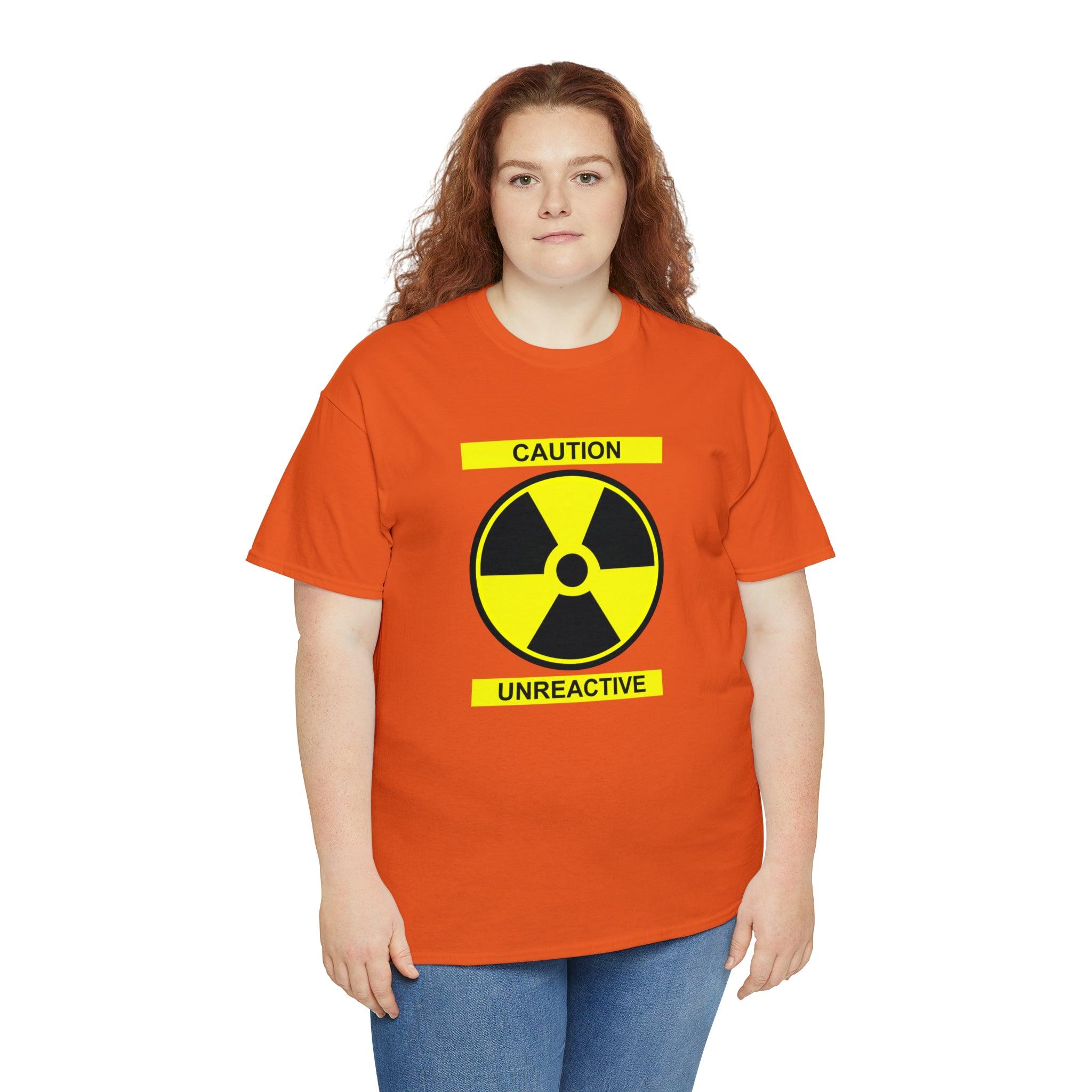 Caution Unreactive - T-Shirt - Witty Twisters Fashions