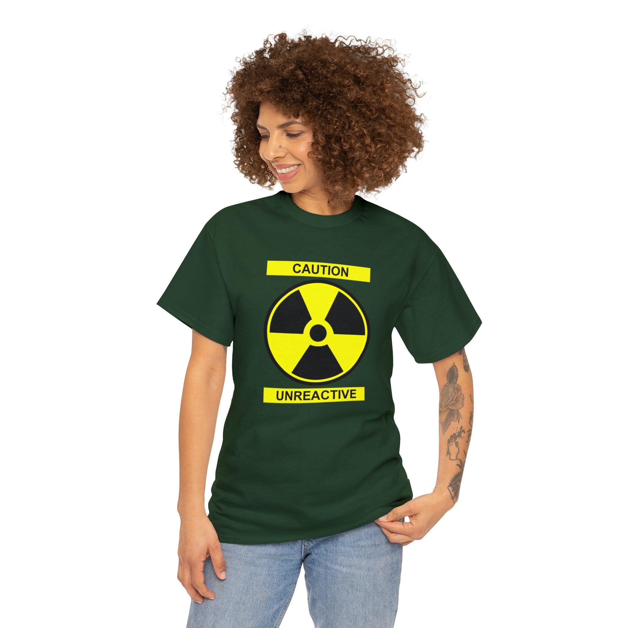 Caution Unreactive - T-Shirt - Witty Twisters Fashions