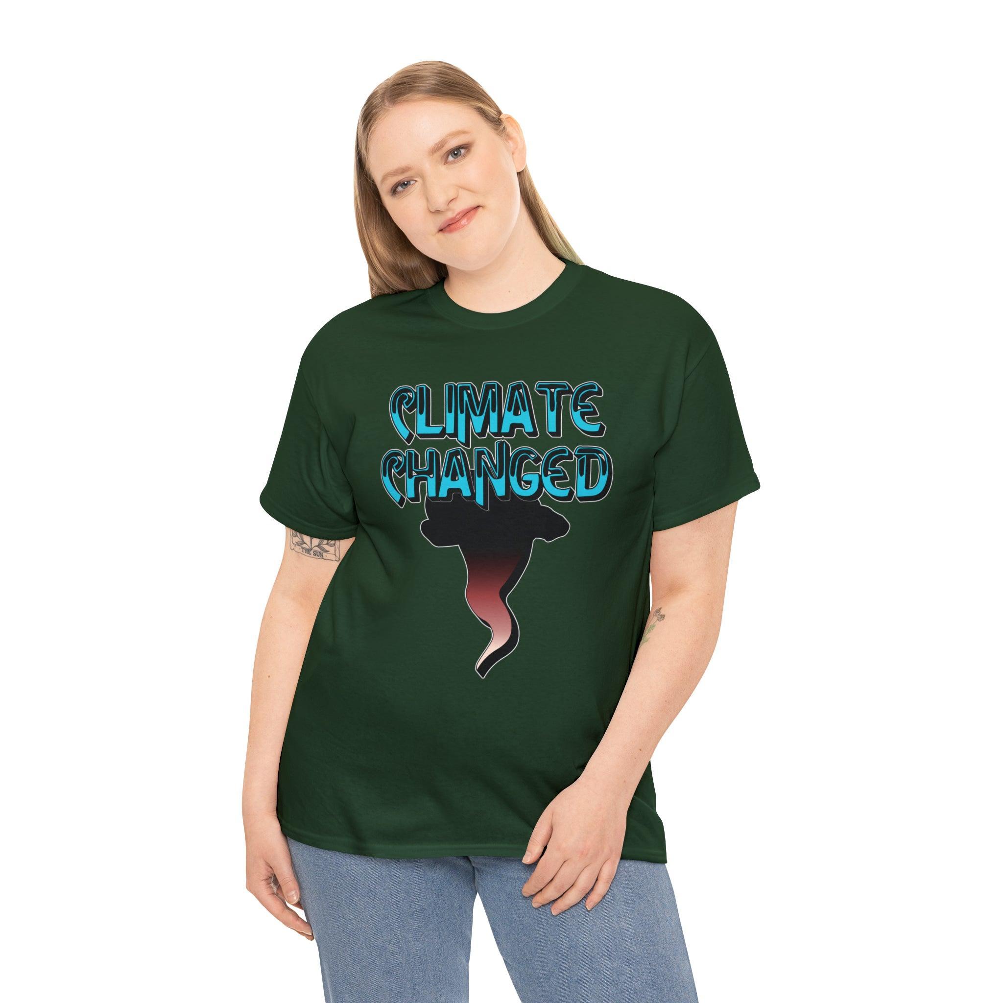 Climate Changed - T-Shirt - Witty Twisters Fashions