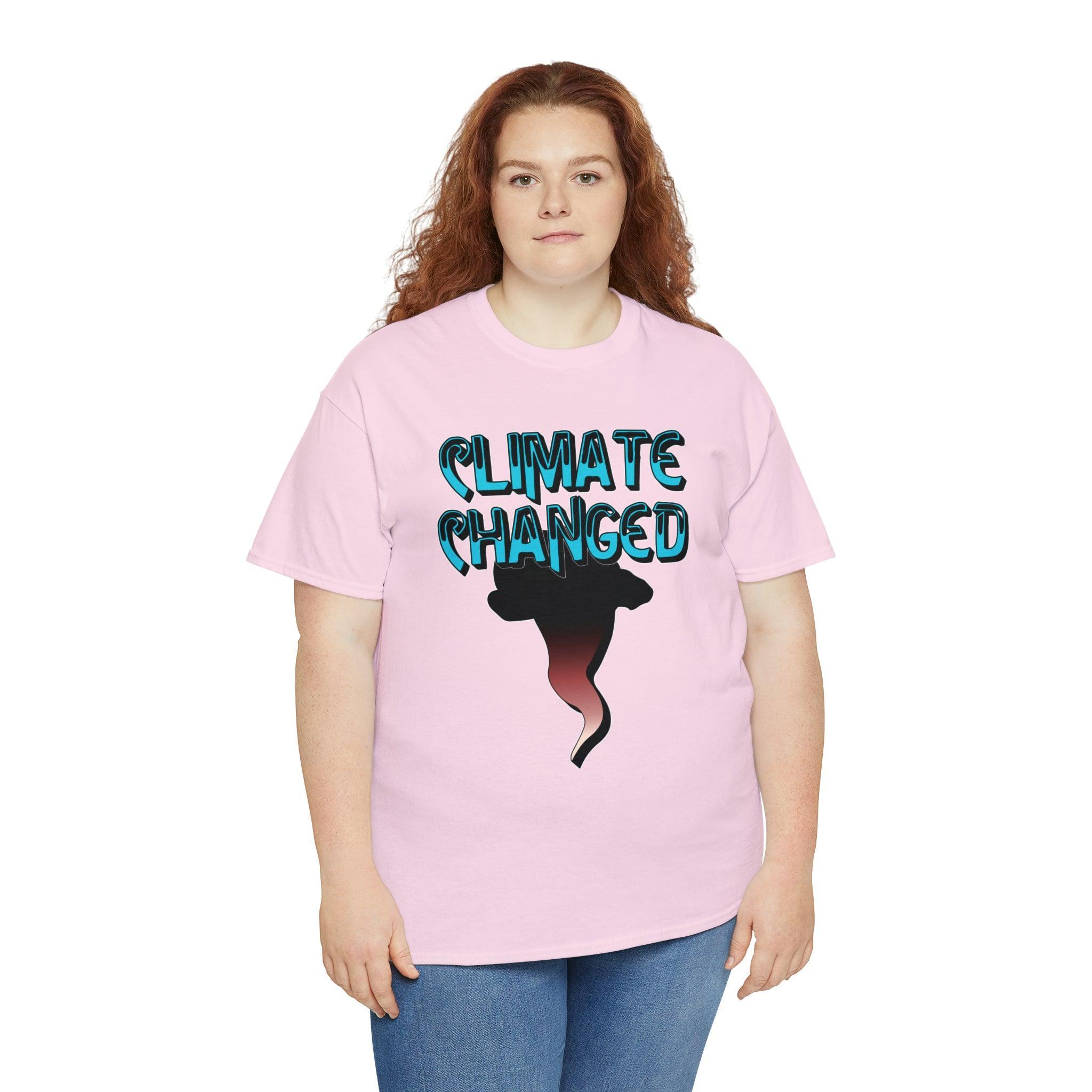 Climate Changed - T-Shirt - Witty Twisters Fashions