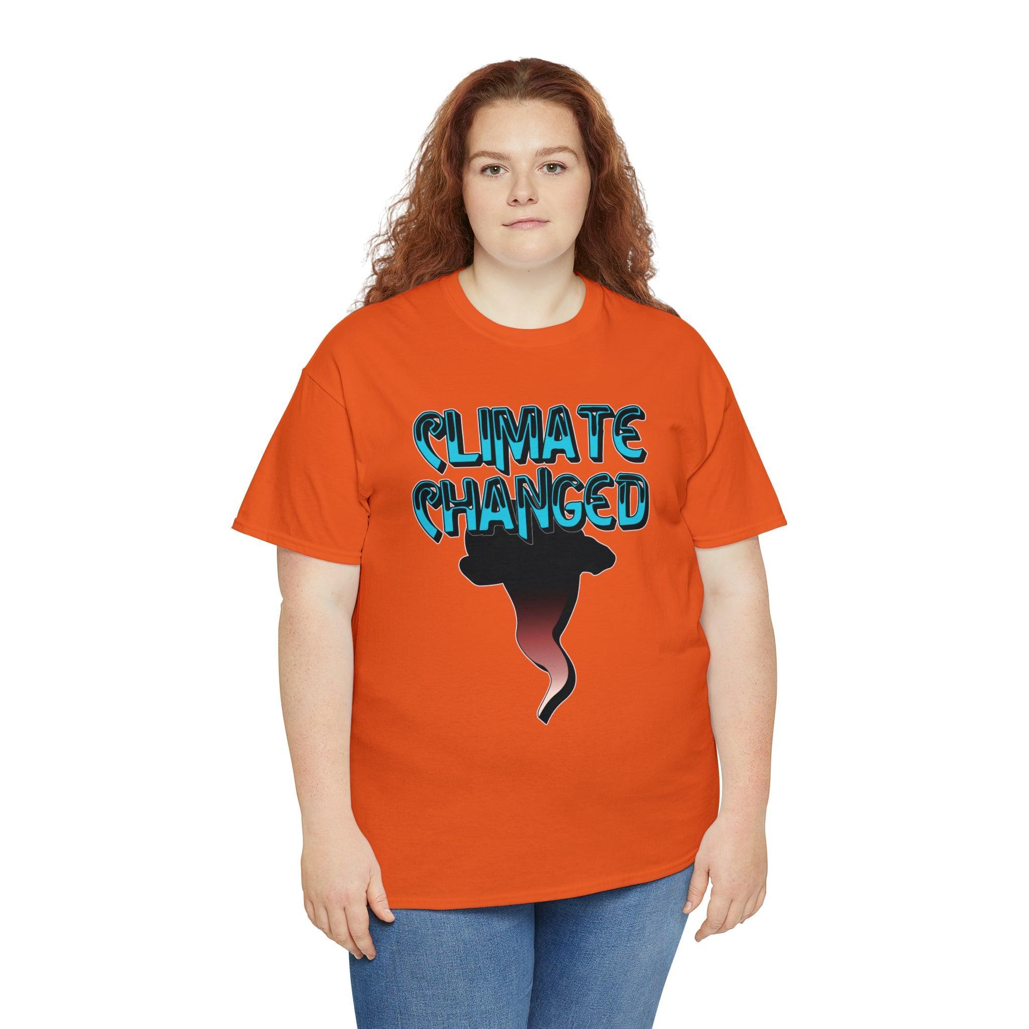 Climate Changed - T-Shirt - Witty Twisters Fashions