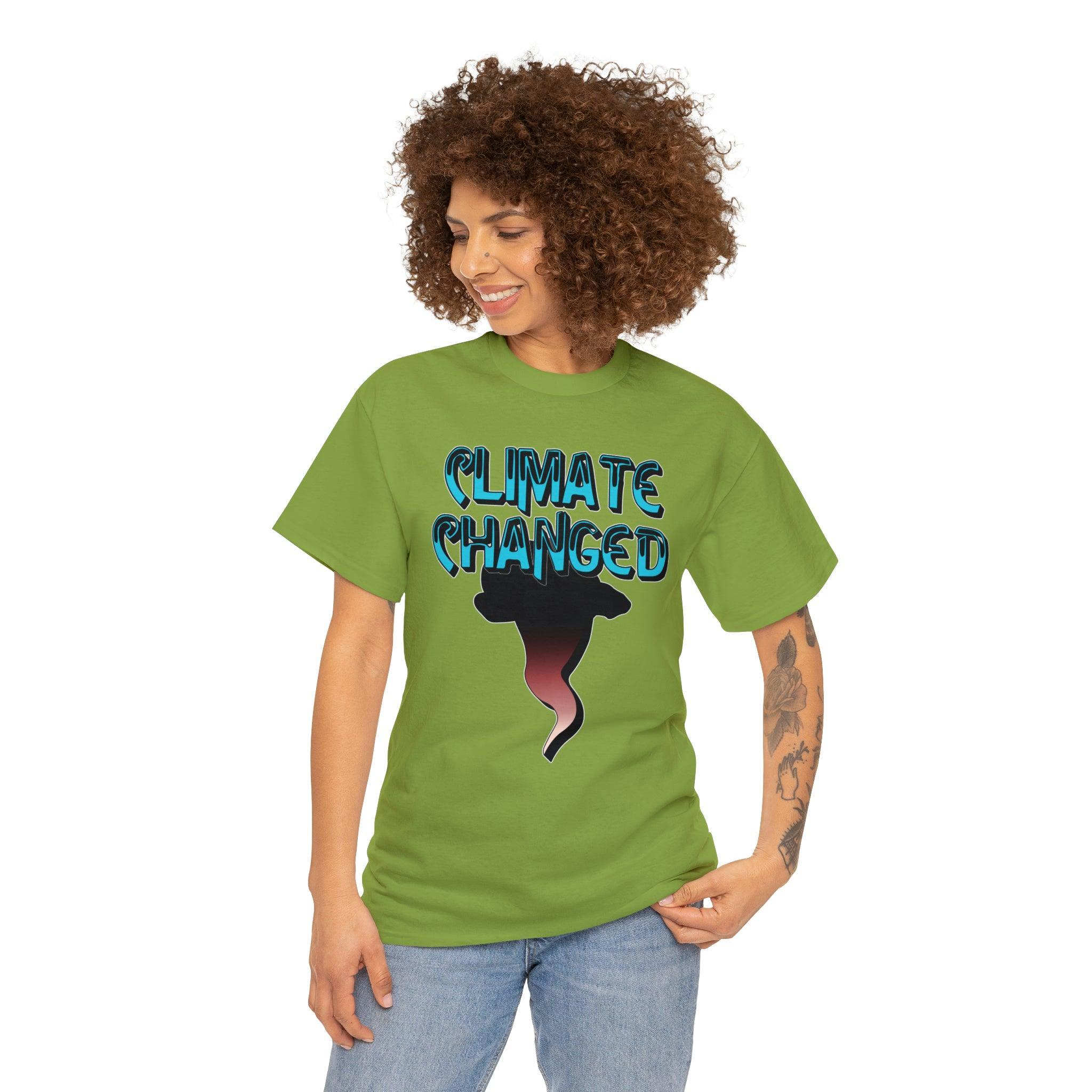 Climate Changed - T-Shirt - Witty Twisters Fashions