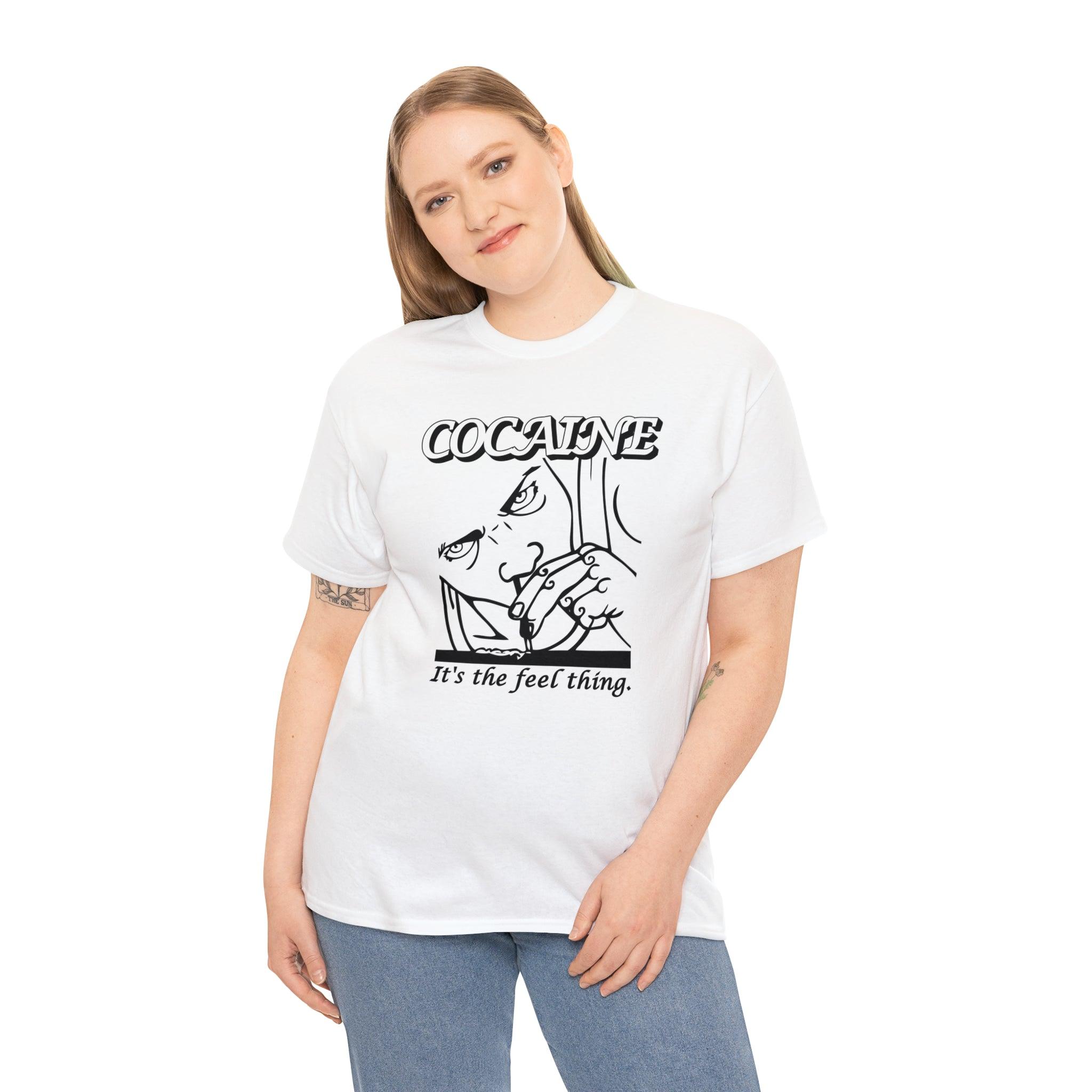 Cocaine It's The Feel Thing - T-Shirt - Witty Twisters Fashions