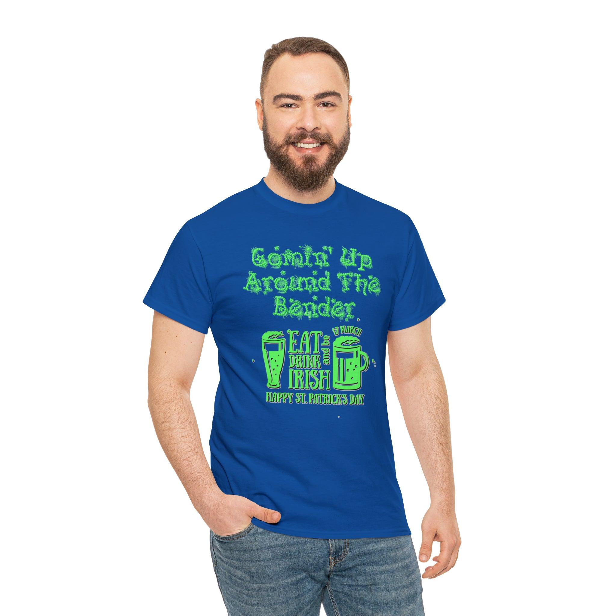 Comin' Up Around The Bender (St. Patrick's Day) - Witty Twisters T-Shirts