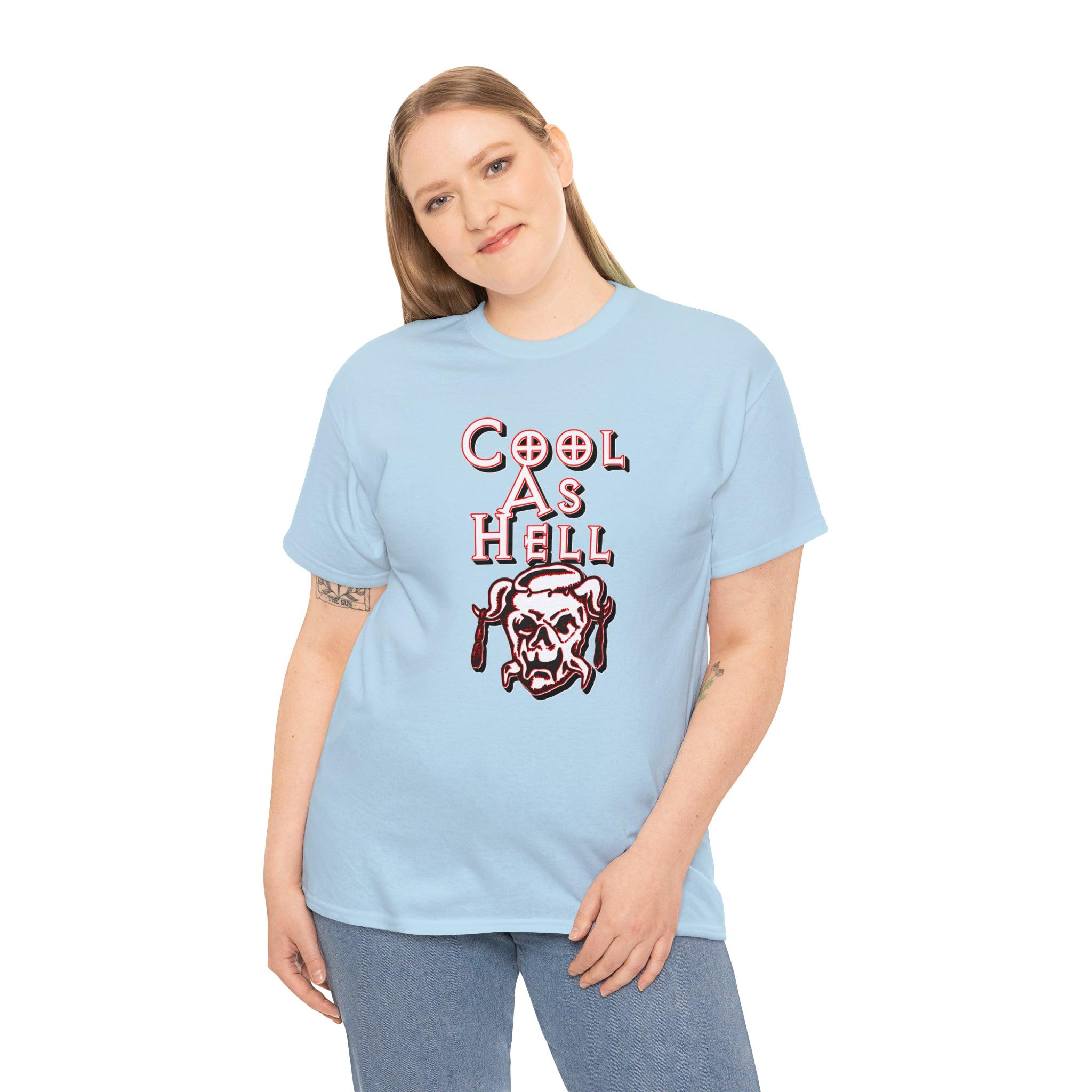 Cool As Hell - T-Shirt - Witty Twisters Fashions