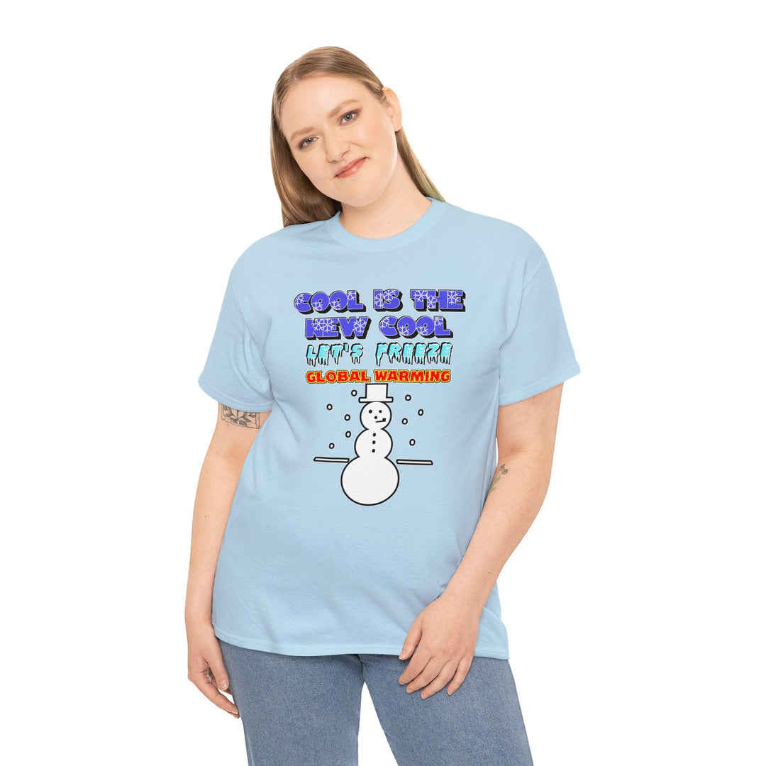 Cool Is The New Cool - Let's Freeze Global Warming - Witty Twisters T-Shirts