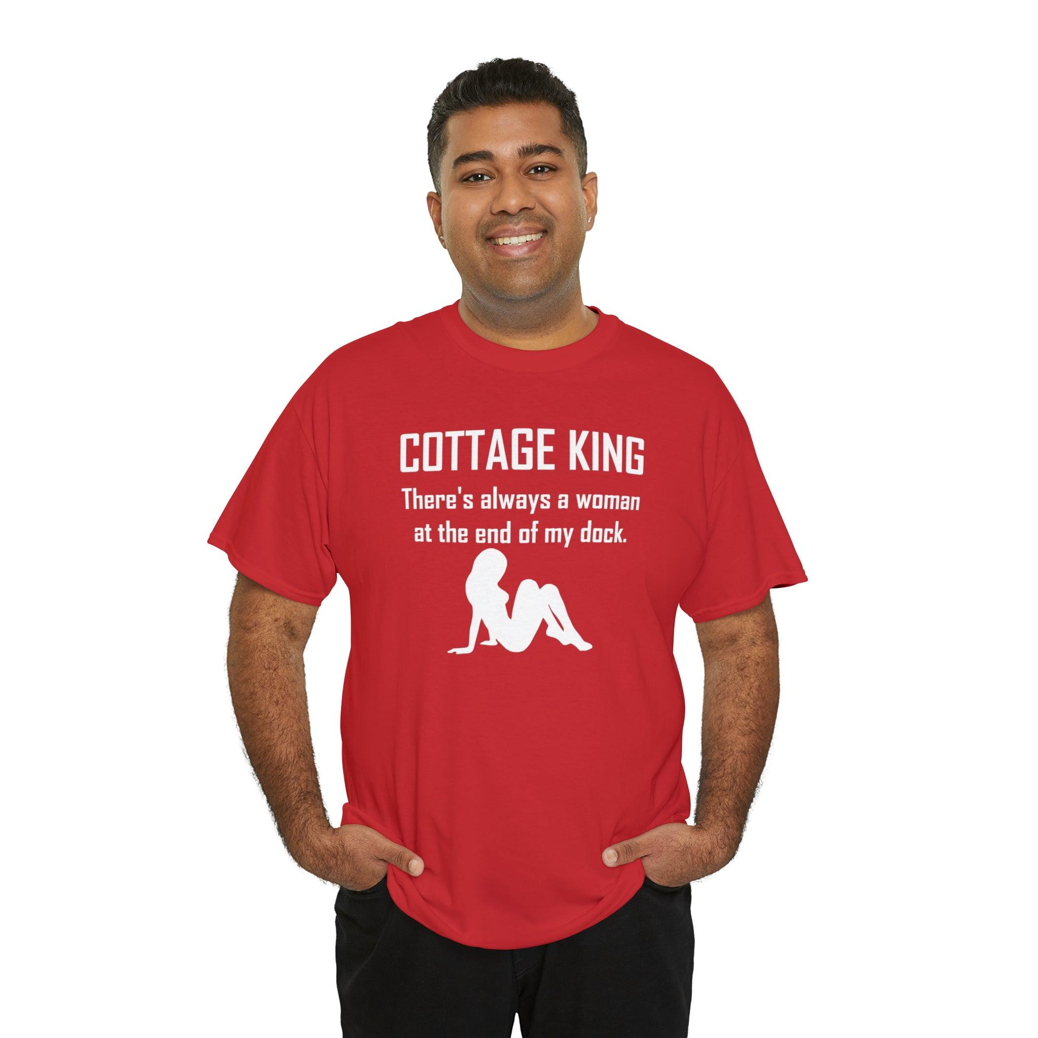 Cottage King There's always a woman at the end of my dock. - T-Shirt - Witty Twisters Fashions