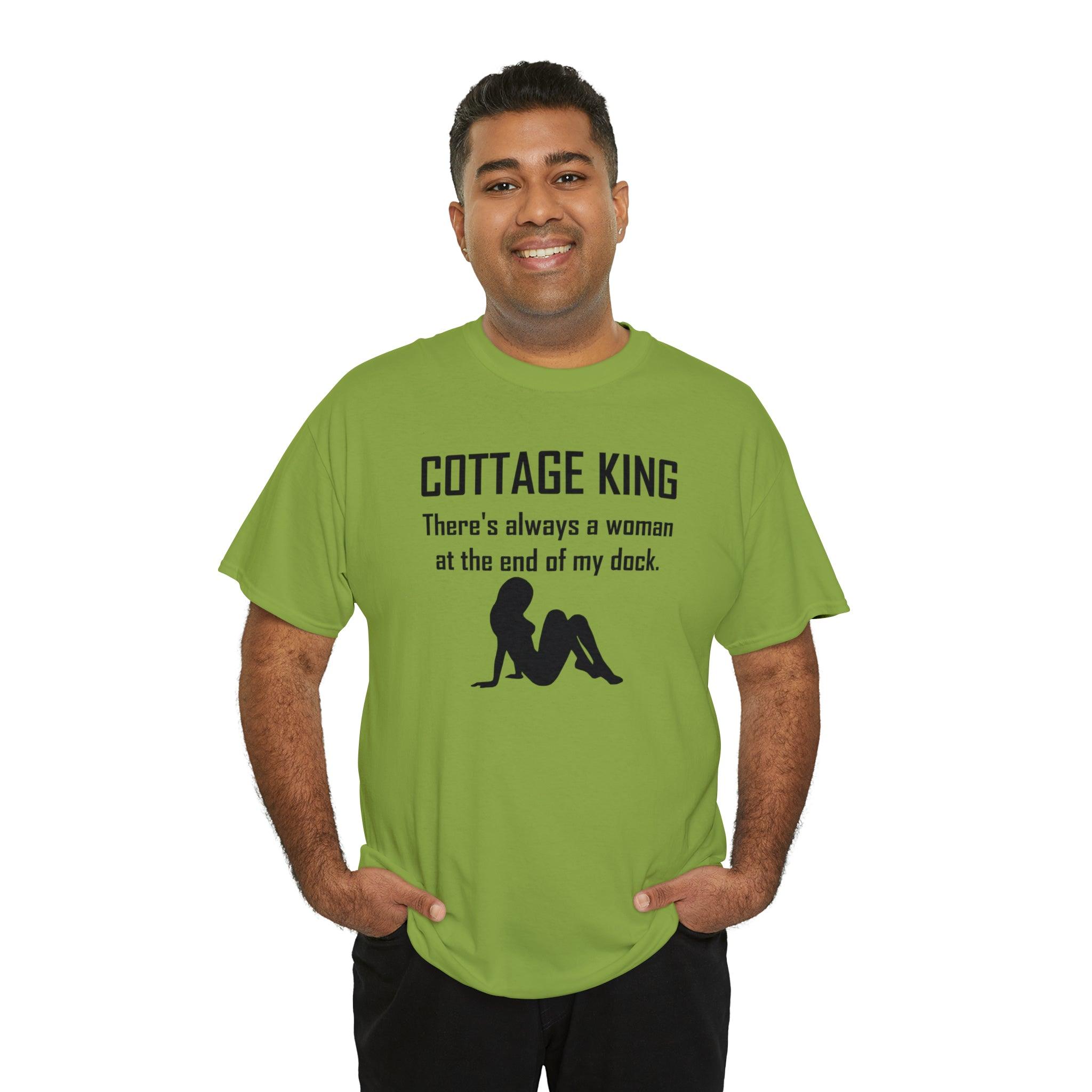 Cottage King There's always a woman at the end of my dock. - T-Shirt - Witty Twisters Fashions