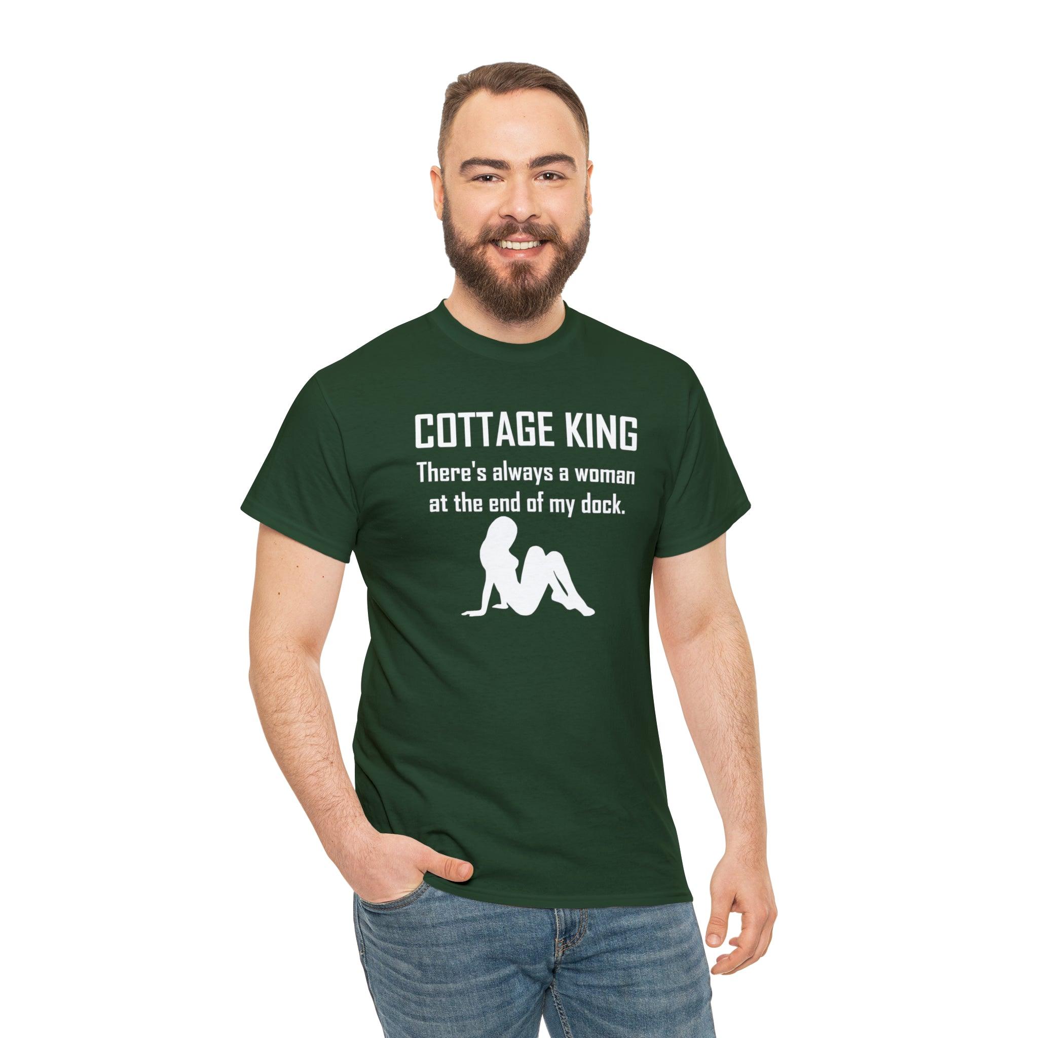 Cottage King There's always a woman at the end of my dock. - T-Shirt - Witty Twisters Fashions