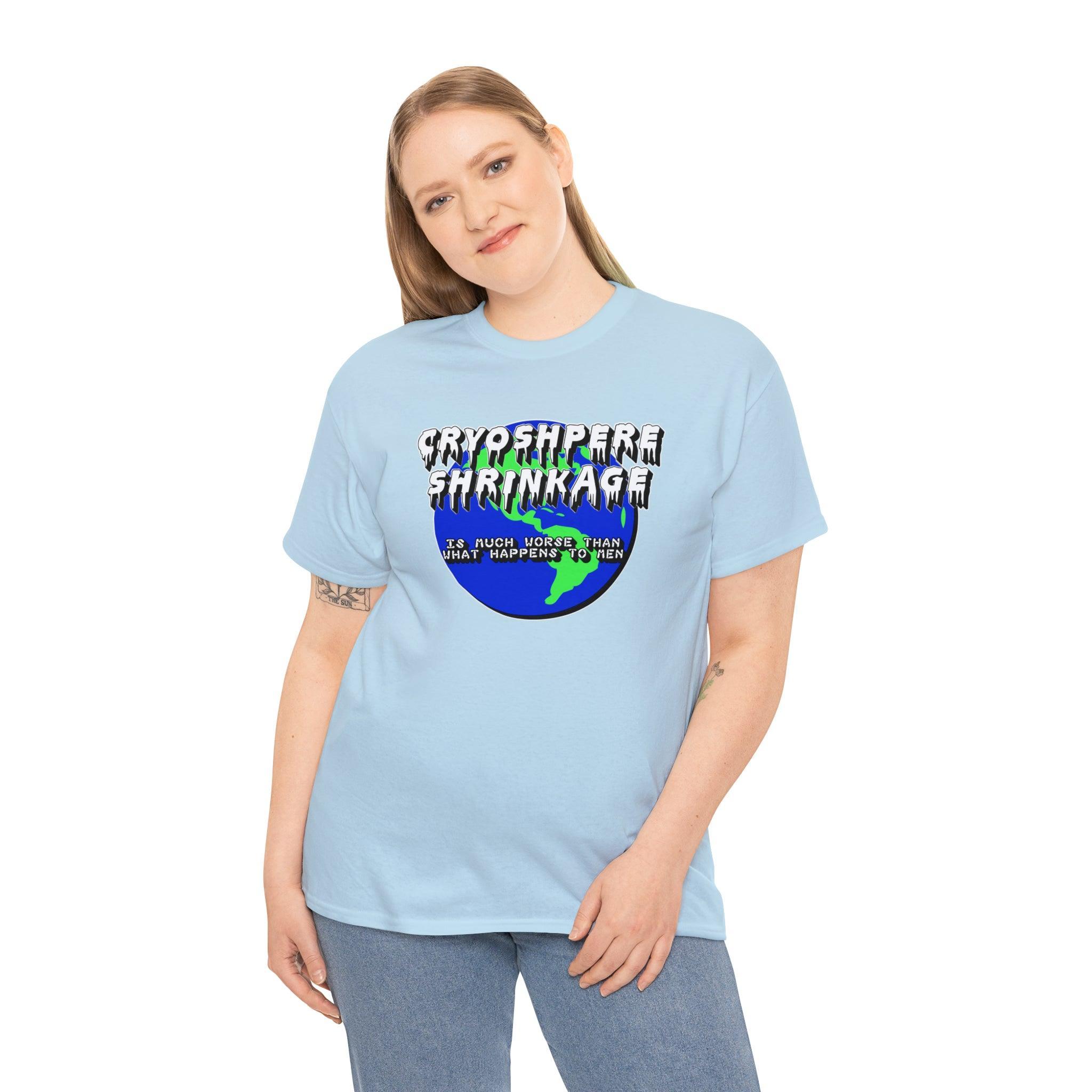 Cryosphere Shrinkage Is much worse than what happens to men - T-Shirt - Witty Twisters Fashions