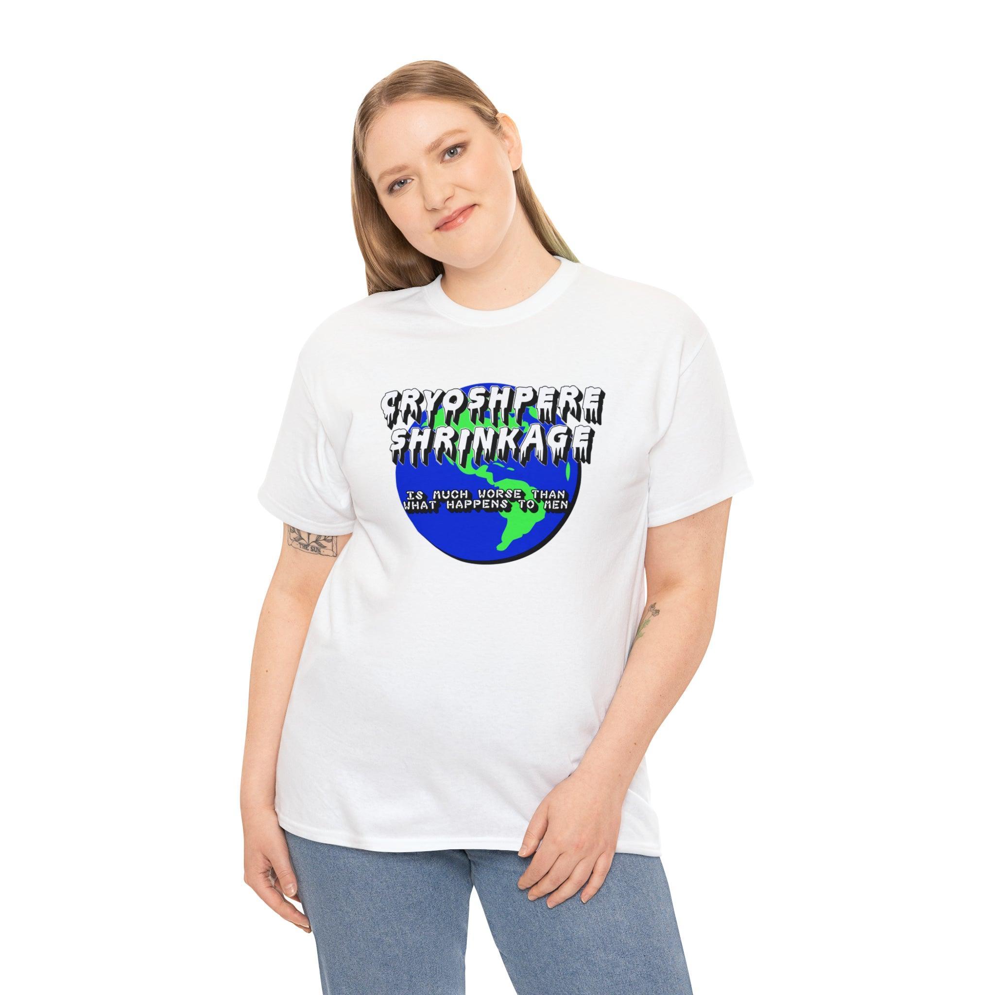 Cryosphere Shrinkage Is much worse than what happens to men - T-Shirt - Witty Twisters Fashions