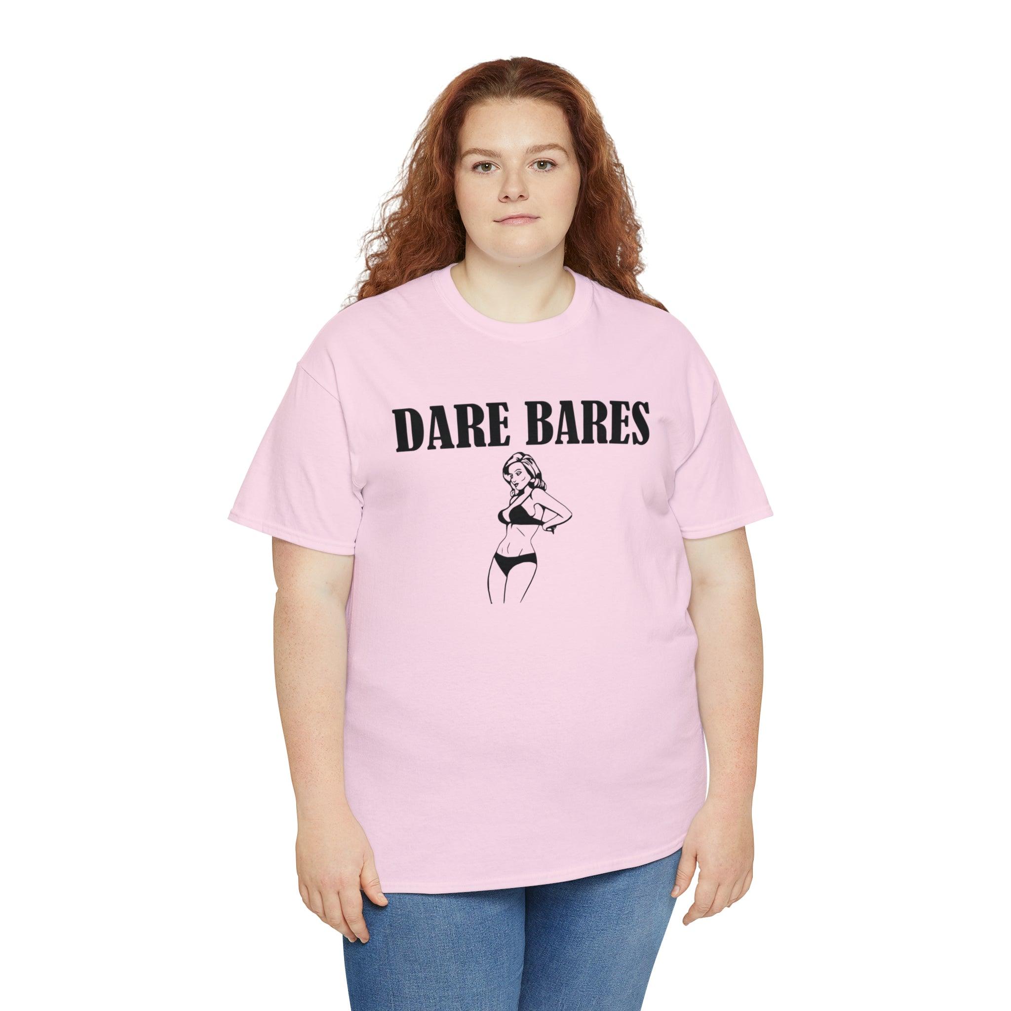 Dare Bares - T-Shirt - Witty Twisters Fashions