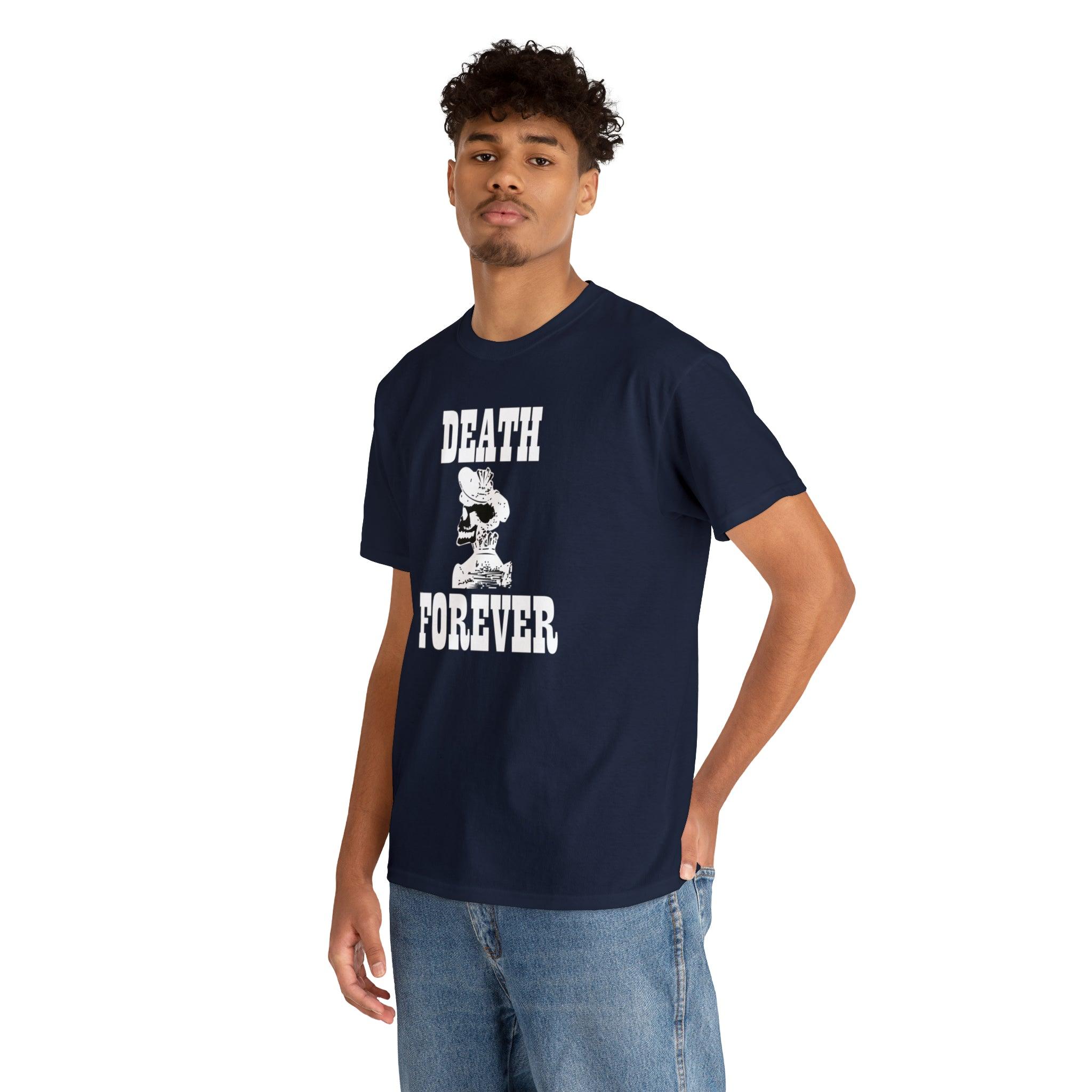 Death Forever - T-Shirt - Witty Twisters Fashions