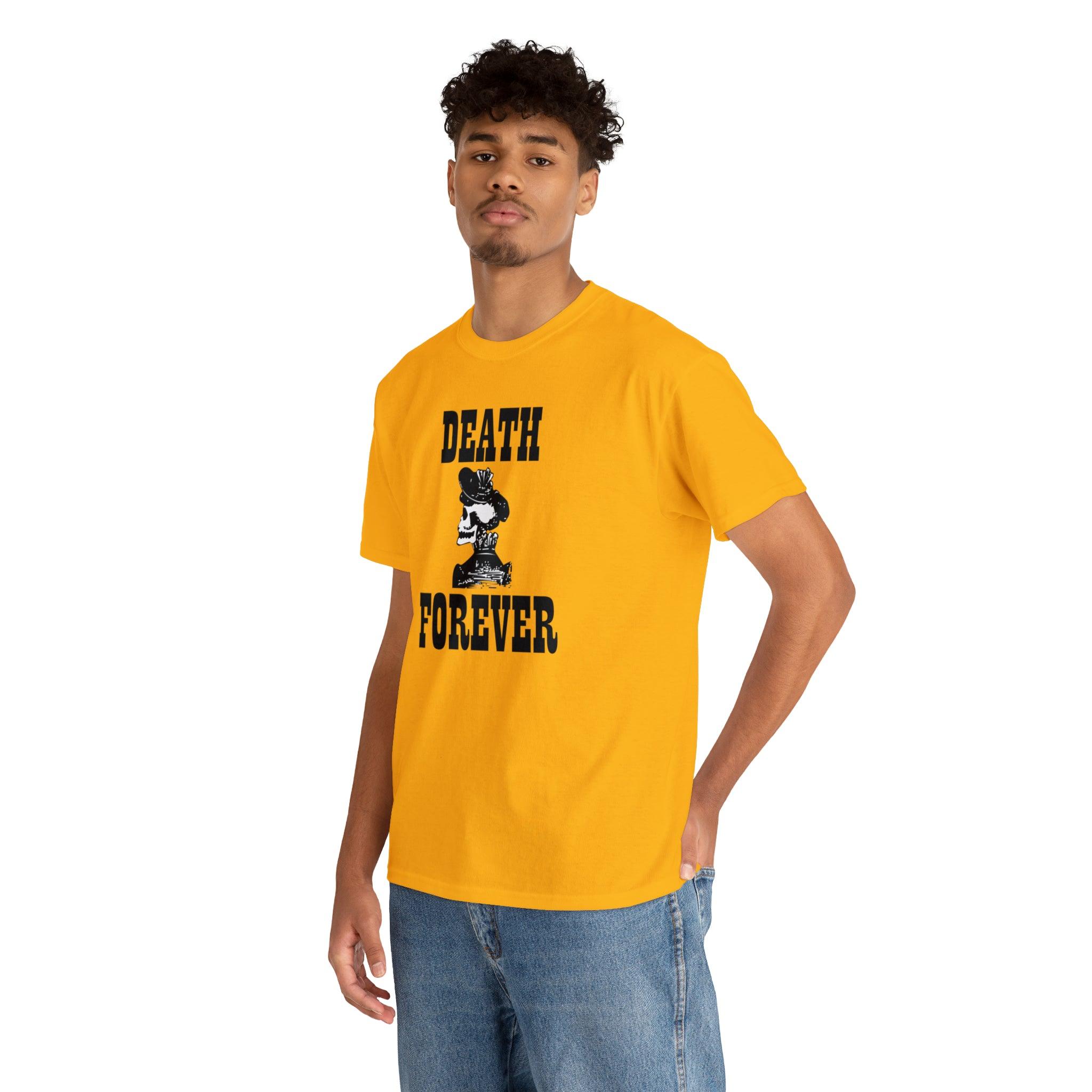 Death Forever - T-Shirt - Witty Twisters Fashions