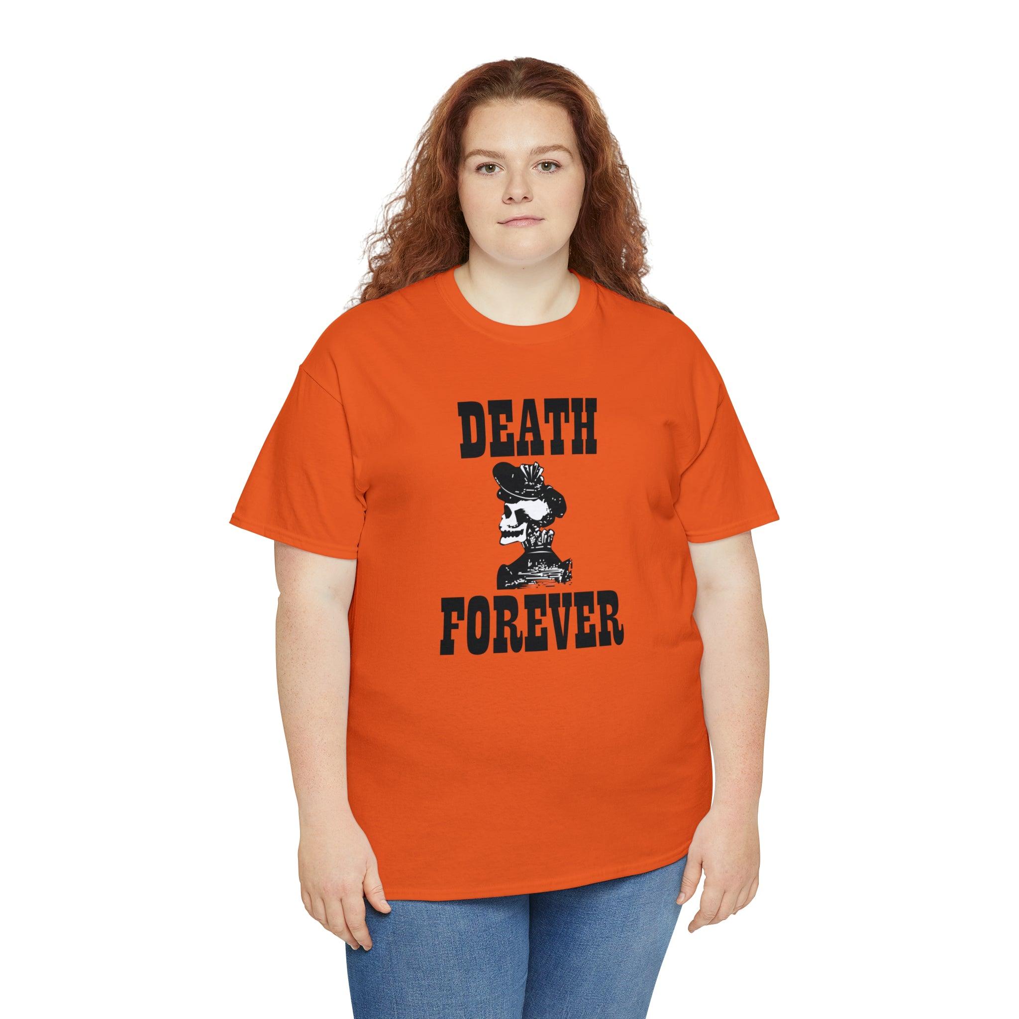 Death Forever - T-Shirt - Witty Twisters Fashions