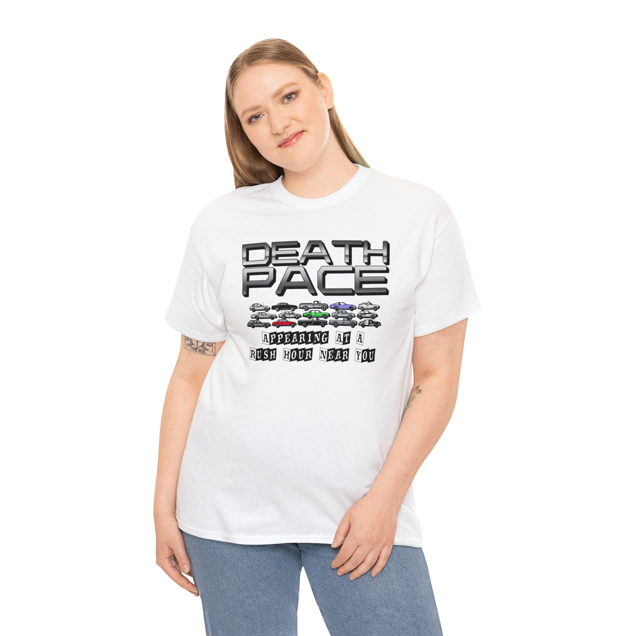 Death Pace Appearing At A Rush Hour Near You - T-Shirt - Witty Twisters Fashions