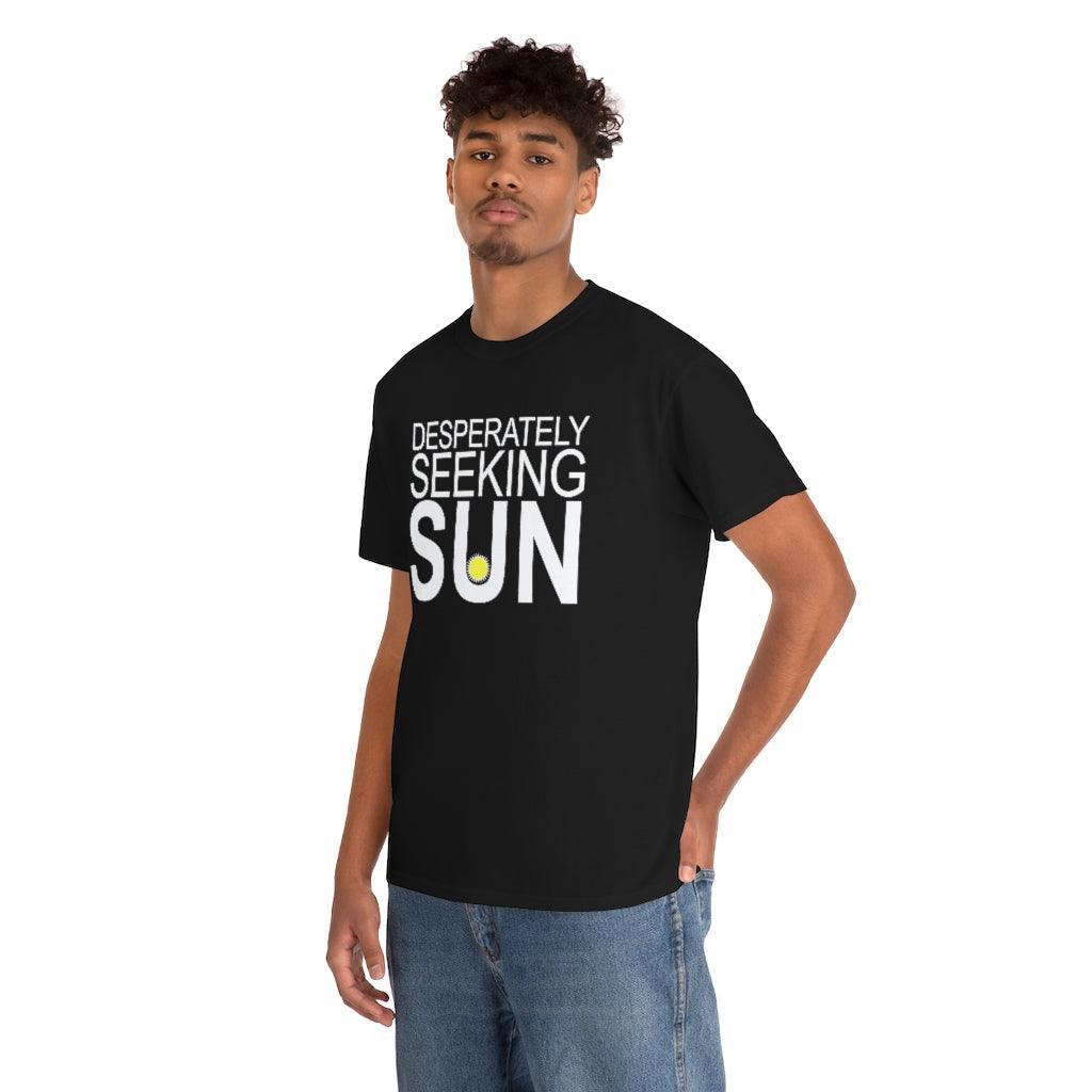 Desperately Seeking Sun - T-Shirt - Witty Twisters Fashions