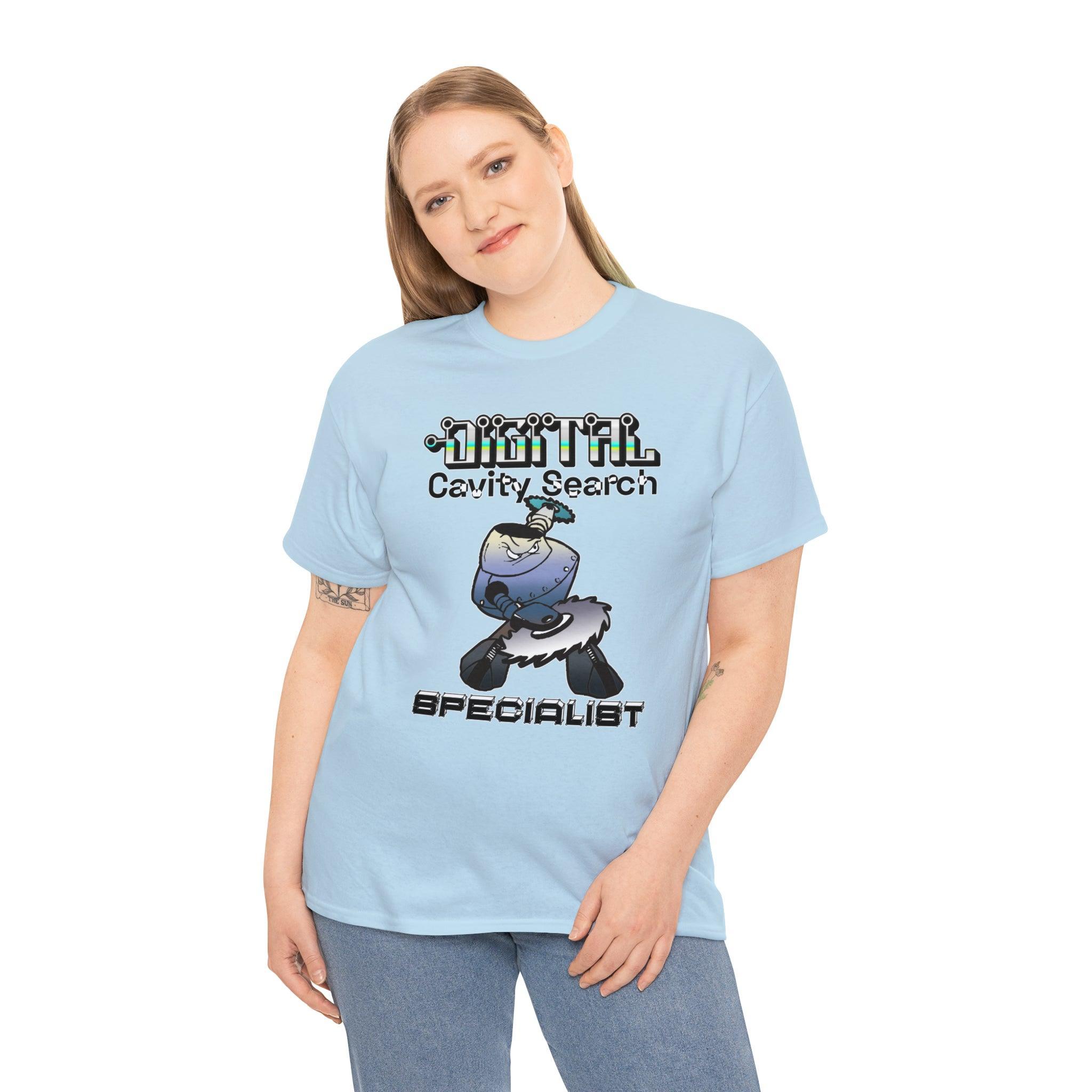 Digital Cavity Search Specialist - T-Shirt - Witty Twisters Fashions