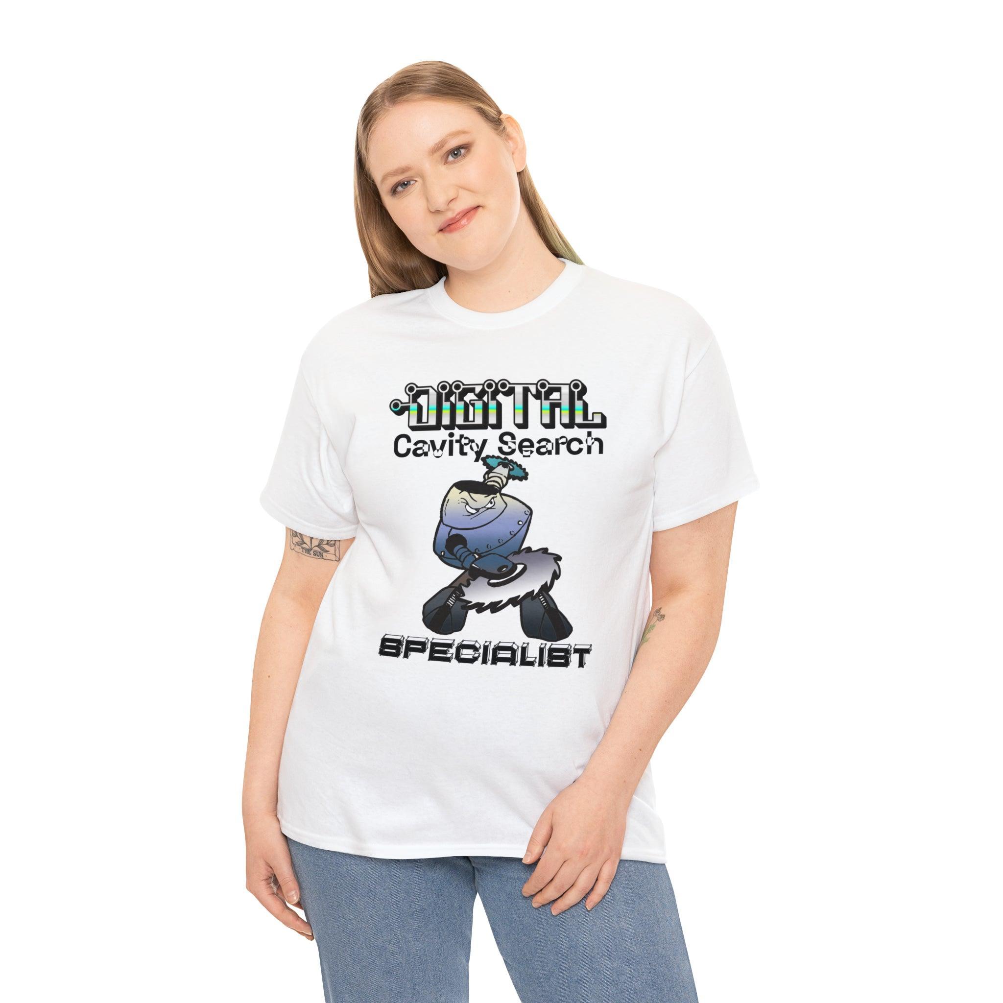 Digital Cavity Search Specialist - T-Shirt - Witty Twisters Fashions