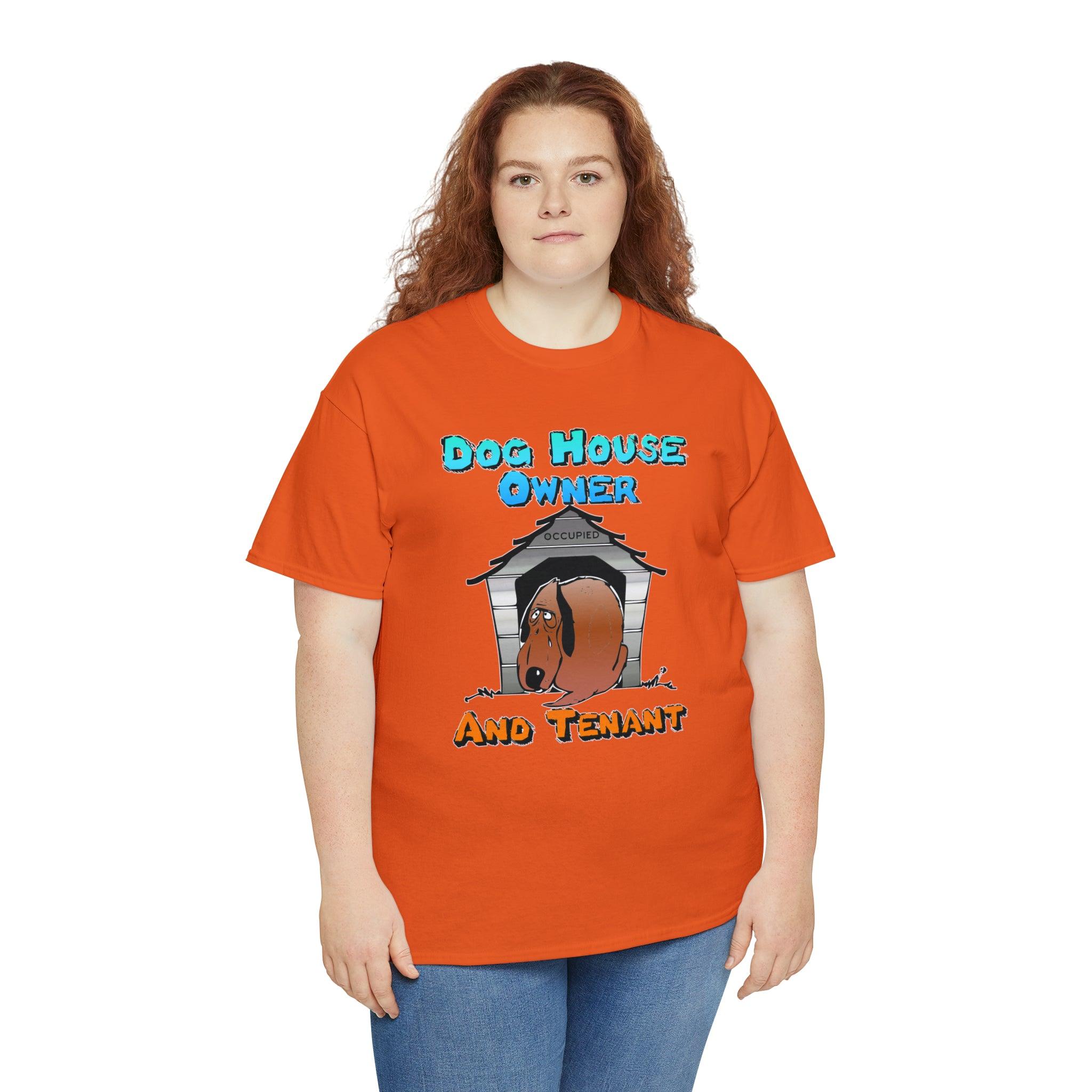 Dog House Owner And Tenant - T-Shirt - Witty Twisters Fashions