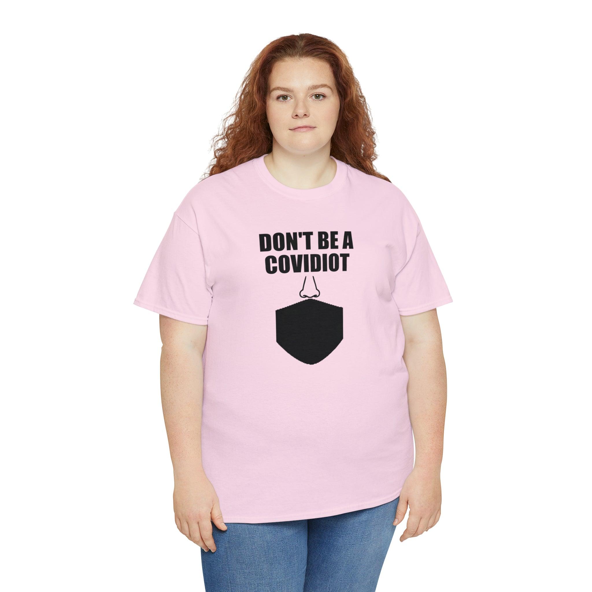 Don't Be A Covidiot - T-Shirt - Witty Twisters Fashions