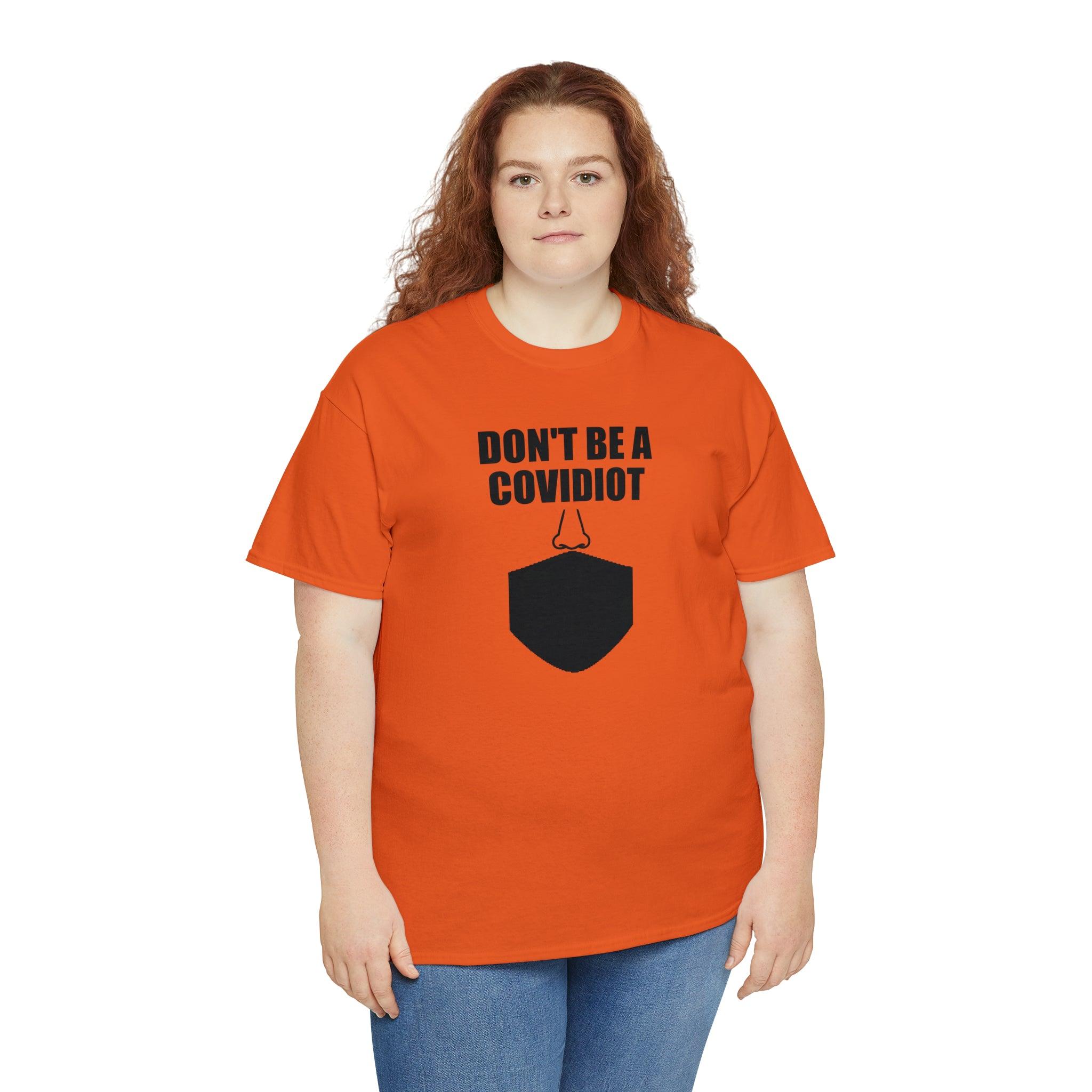 Don't Be A Covidiot - T-Shirt - Witty Twisters Fashions