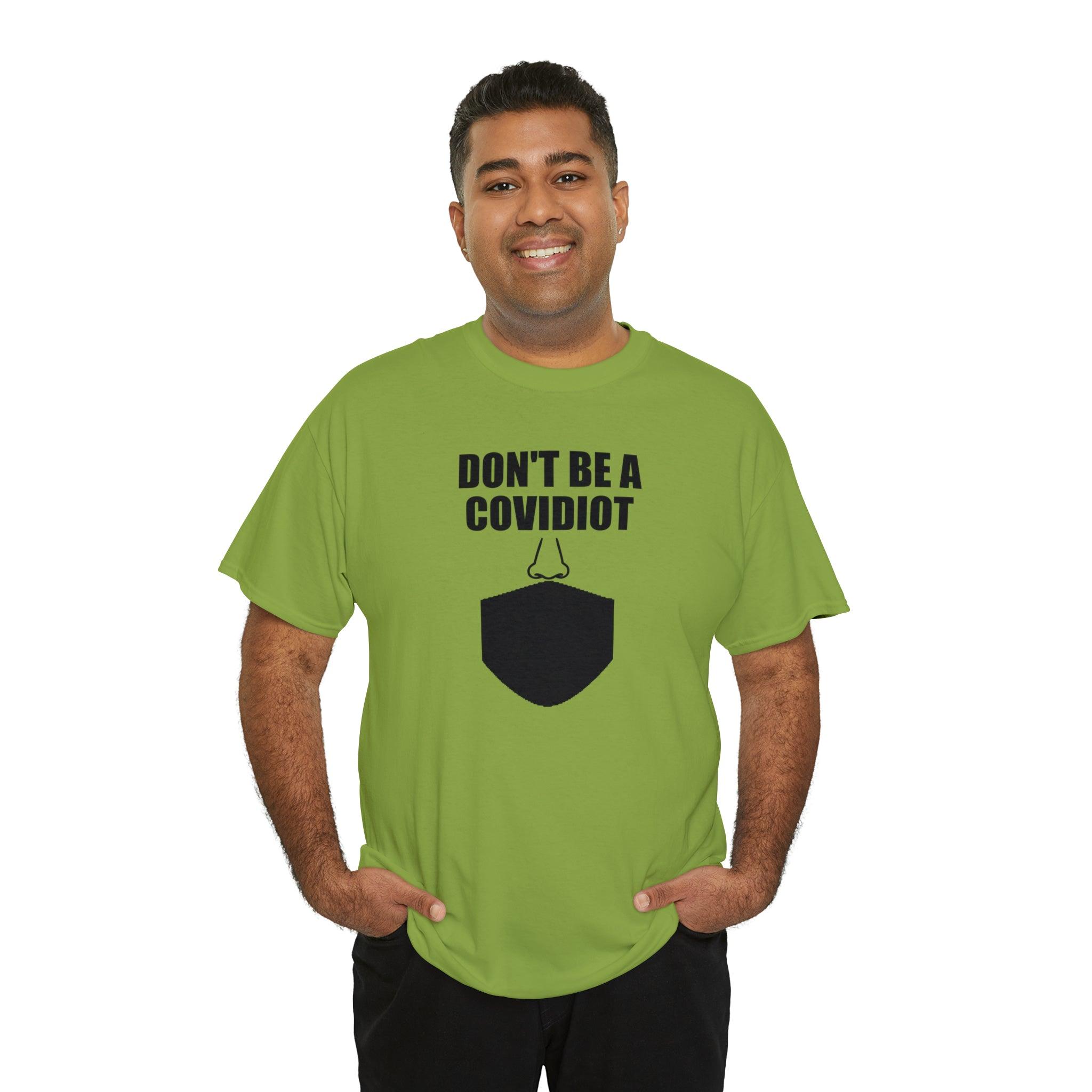 Don't Be A Covidiot - T-Shirt - Witty Twisters Fashions