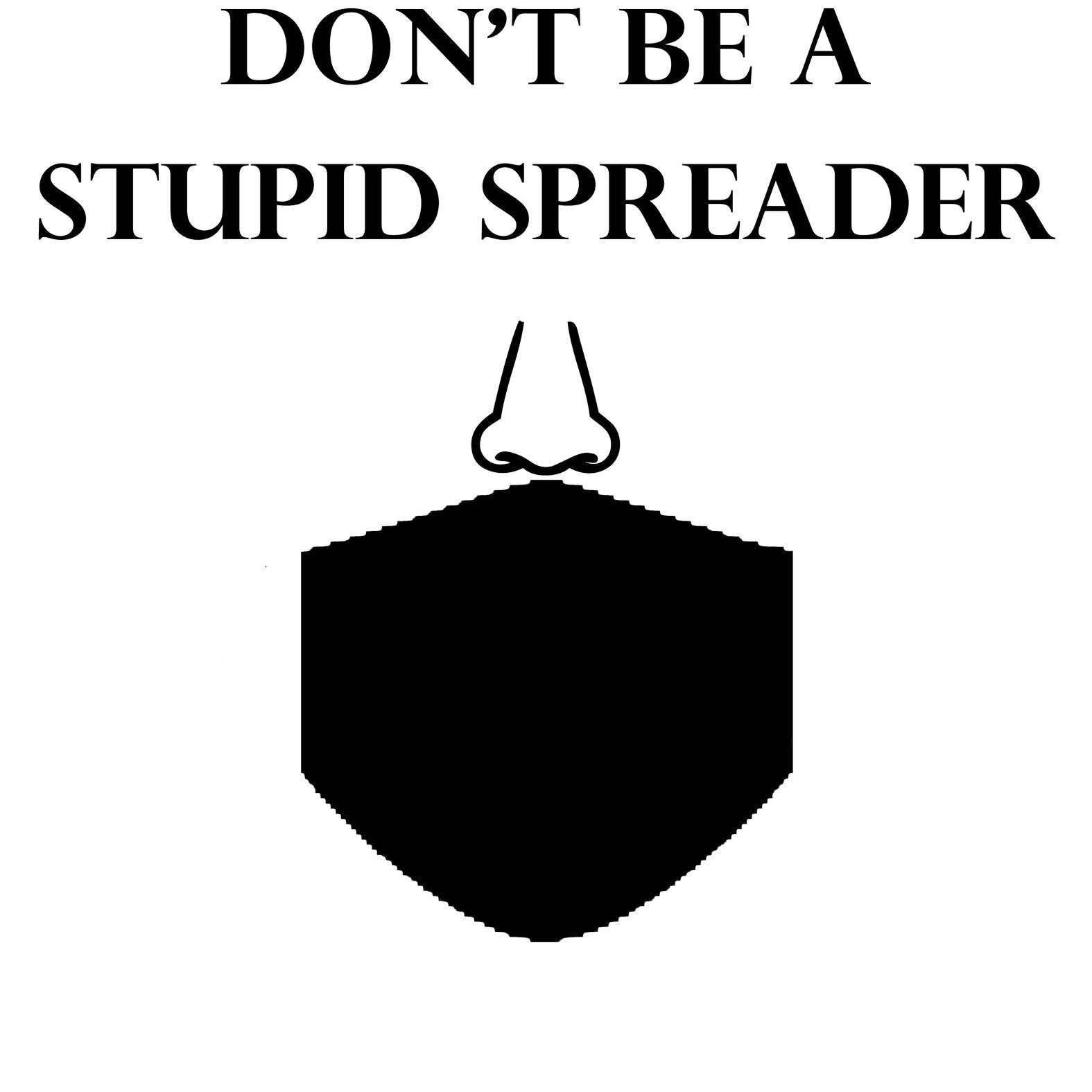 Don't Be A Stupid Spreader - T-Shirt - Witty Twisters Fashions