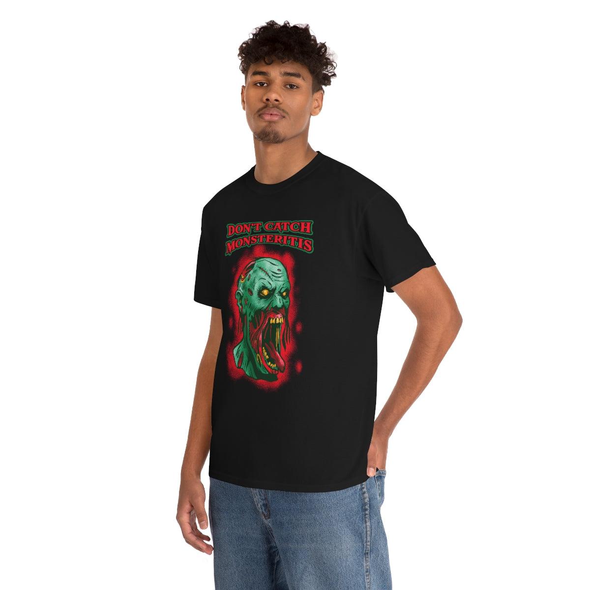 Don't Catch Monsteritis - T-Shirt - Witty Twisters Fashions