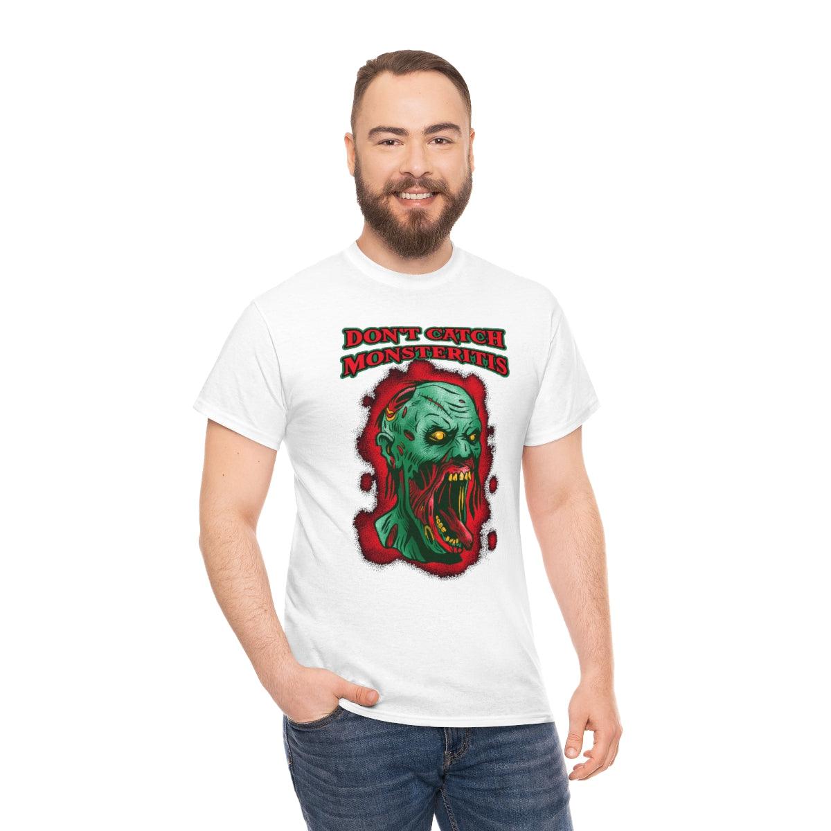 Don't Catch Monsteritis - T-Shirt - Witty Twisters Fashions