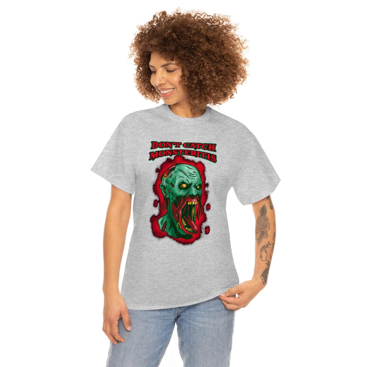 Don't Catch Monsteritis - T-Shirt - Witty Twisters Fashions