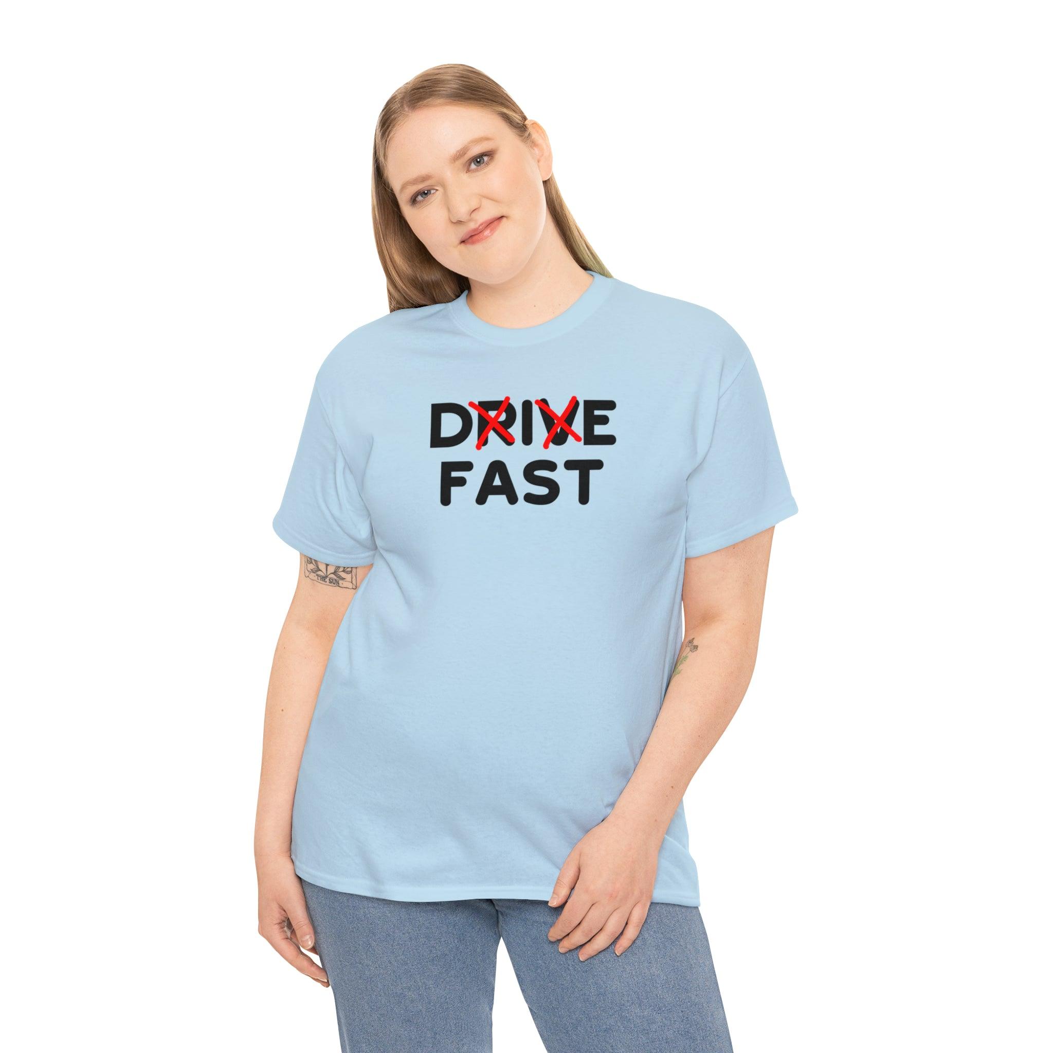 Drive Fast Die Fast - T-Shirt - Witty Twisters Fashions