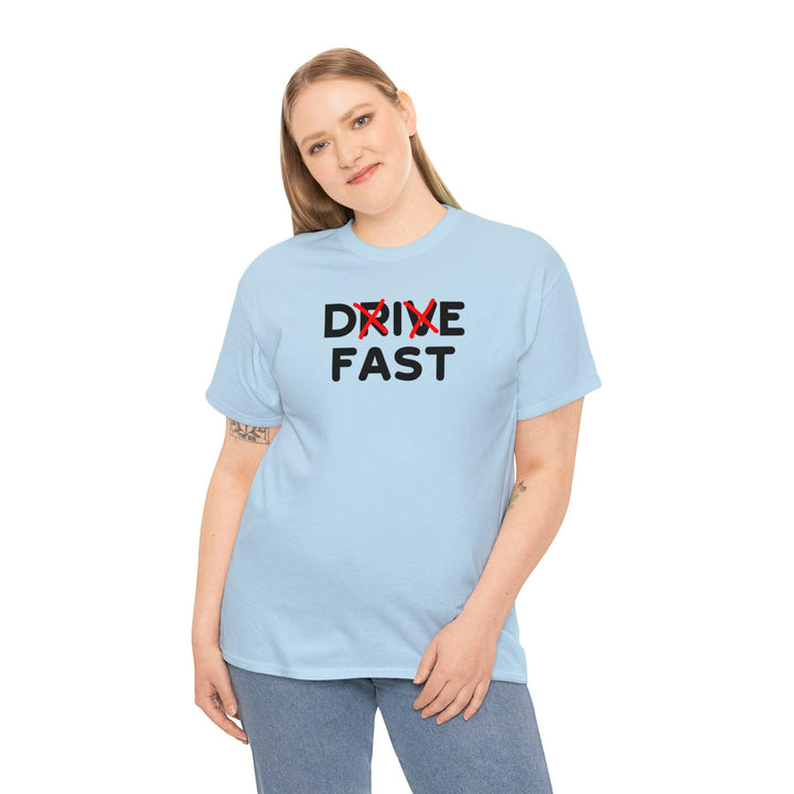 Drive Fast Die Fast - Witty Twisters T-Shirts
