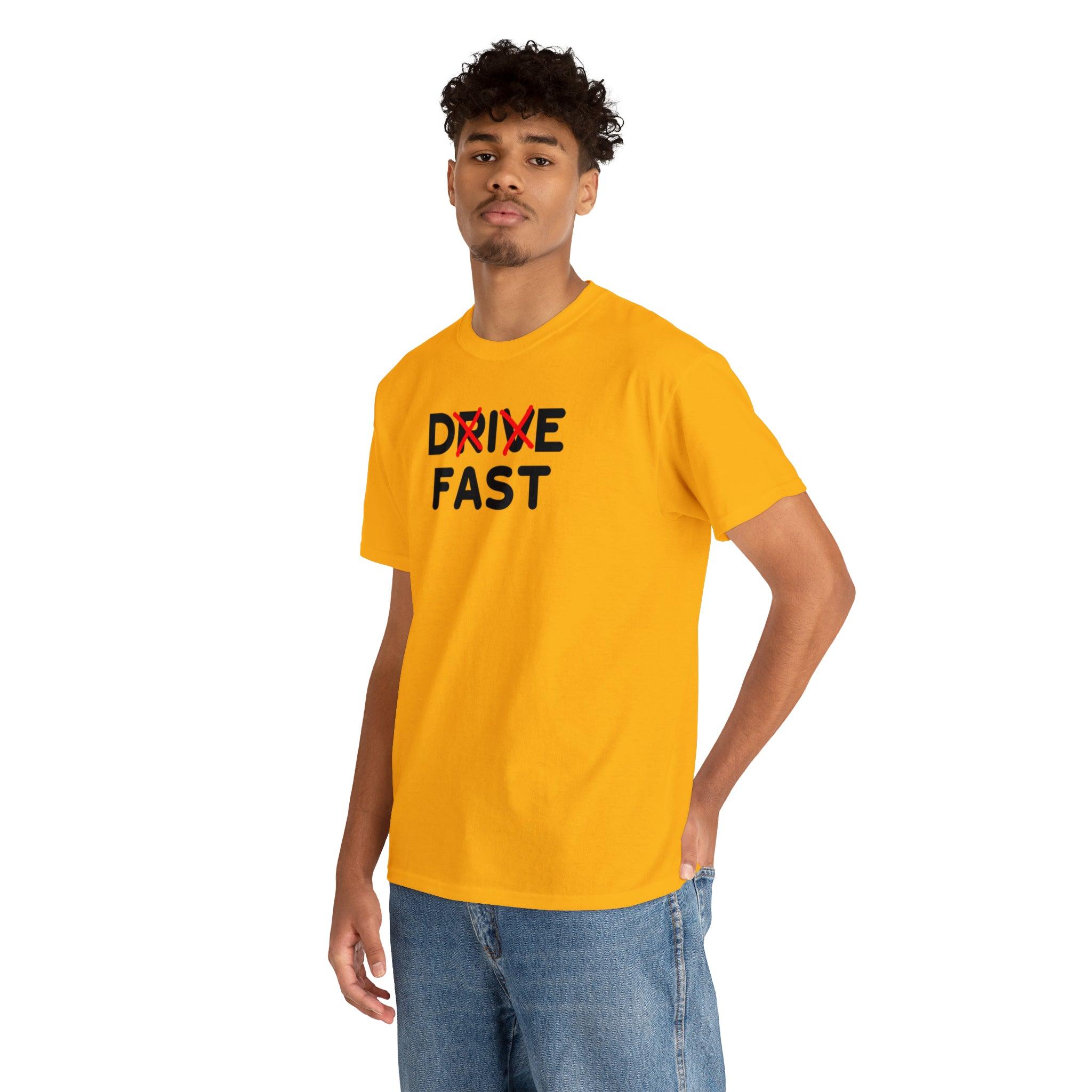 Drive Fast Die Fast - T-Shirt - Witty Twisters Fashions