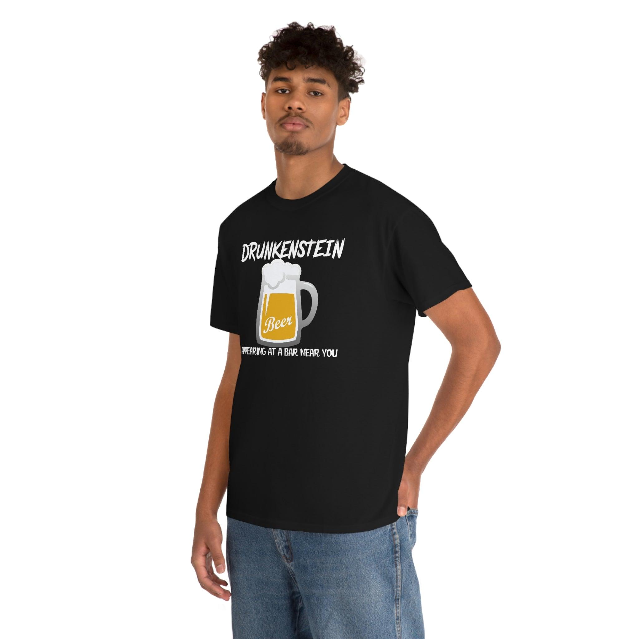 Drunkenstein Appearing at a bar near you - T-Shirt - Witty Twisters Fashions