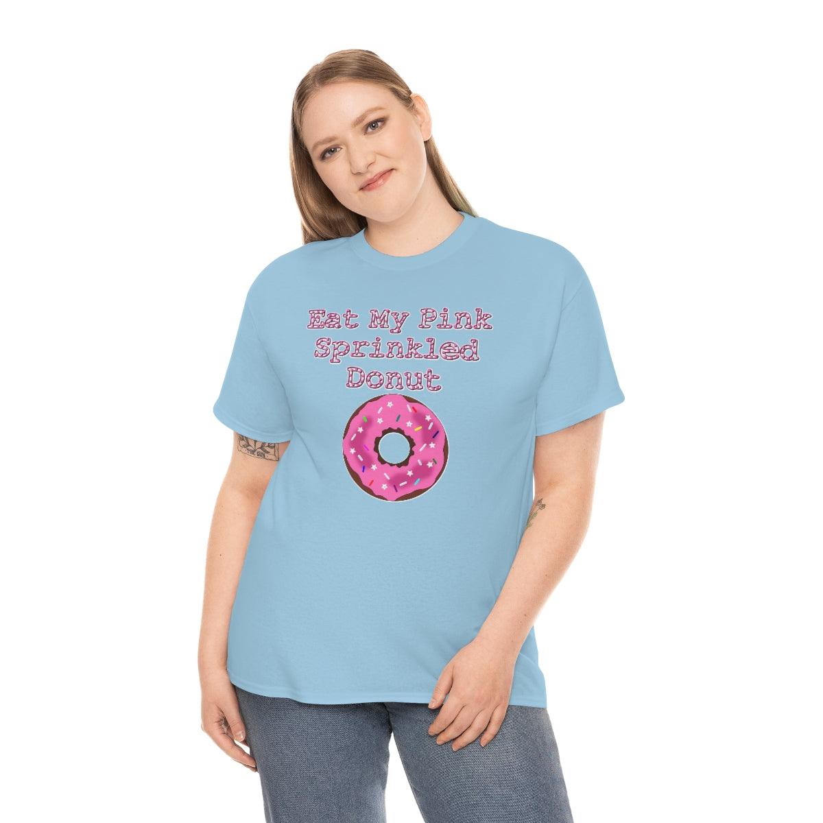 Eat My Pink Sprinkled Donut - T-Shirt - Witty Twisters Fashions