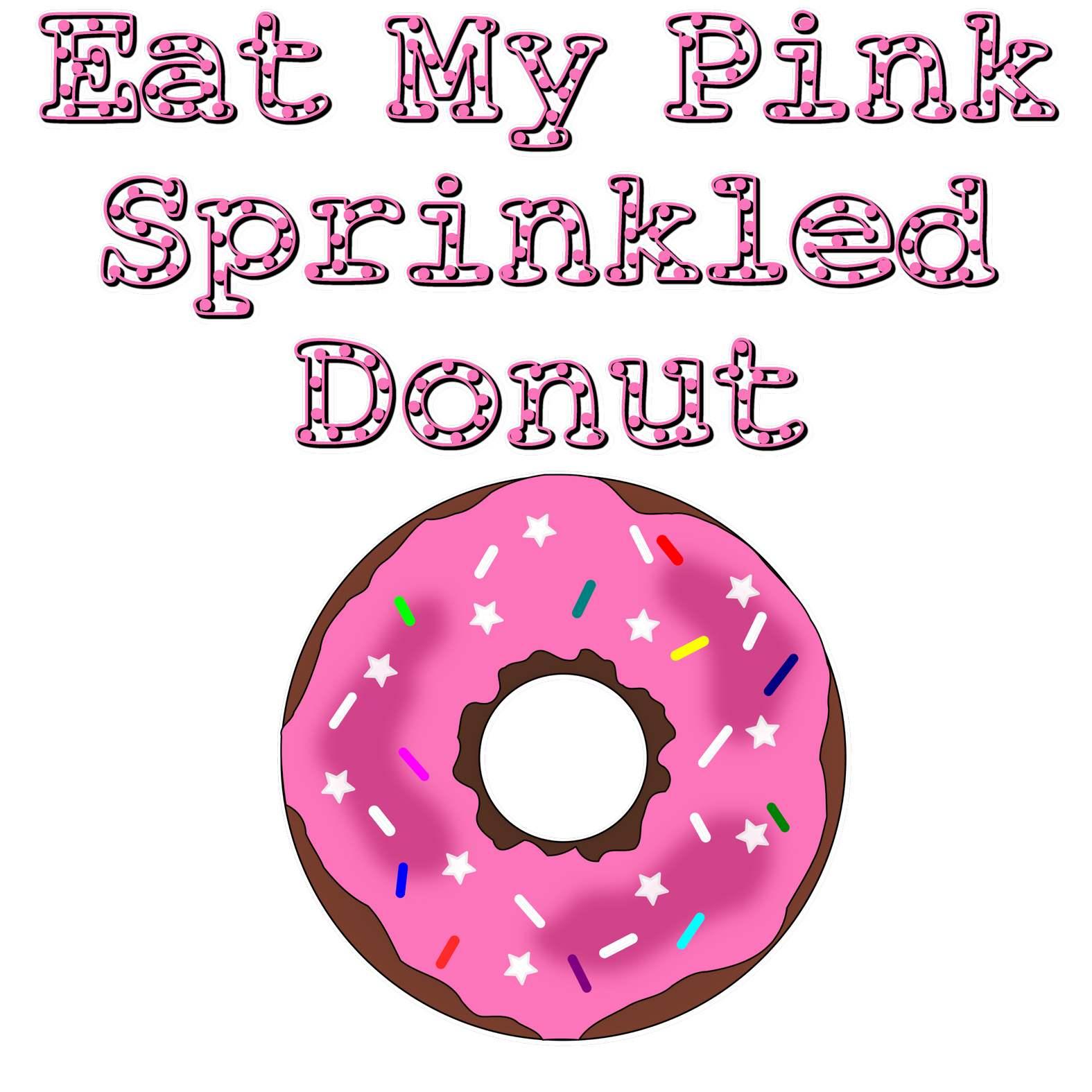 Eat My Pink Sprinkled Donut - T-Shirt - Witty Twisters Fashions