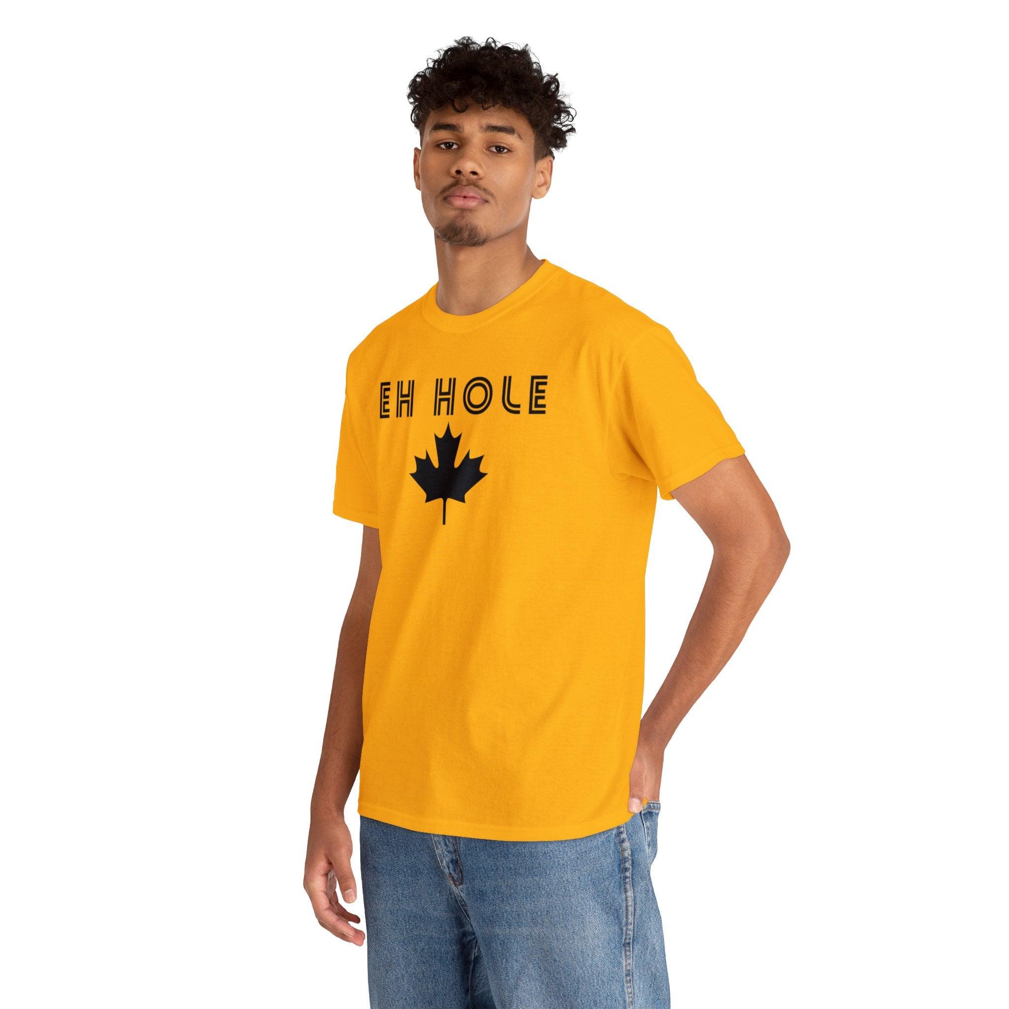 Eh Hole (A Canadian A-Hole) - T-Shirt - Witty Twisters Fashions