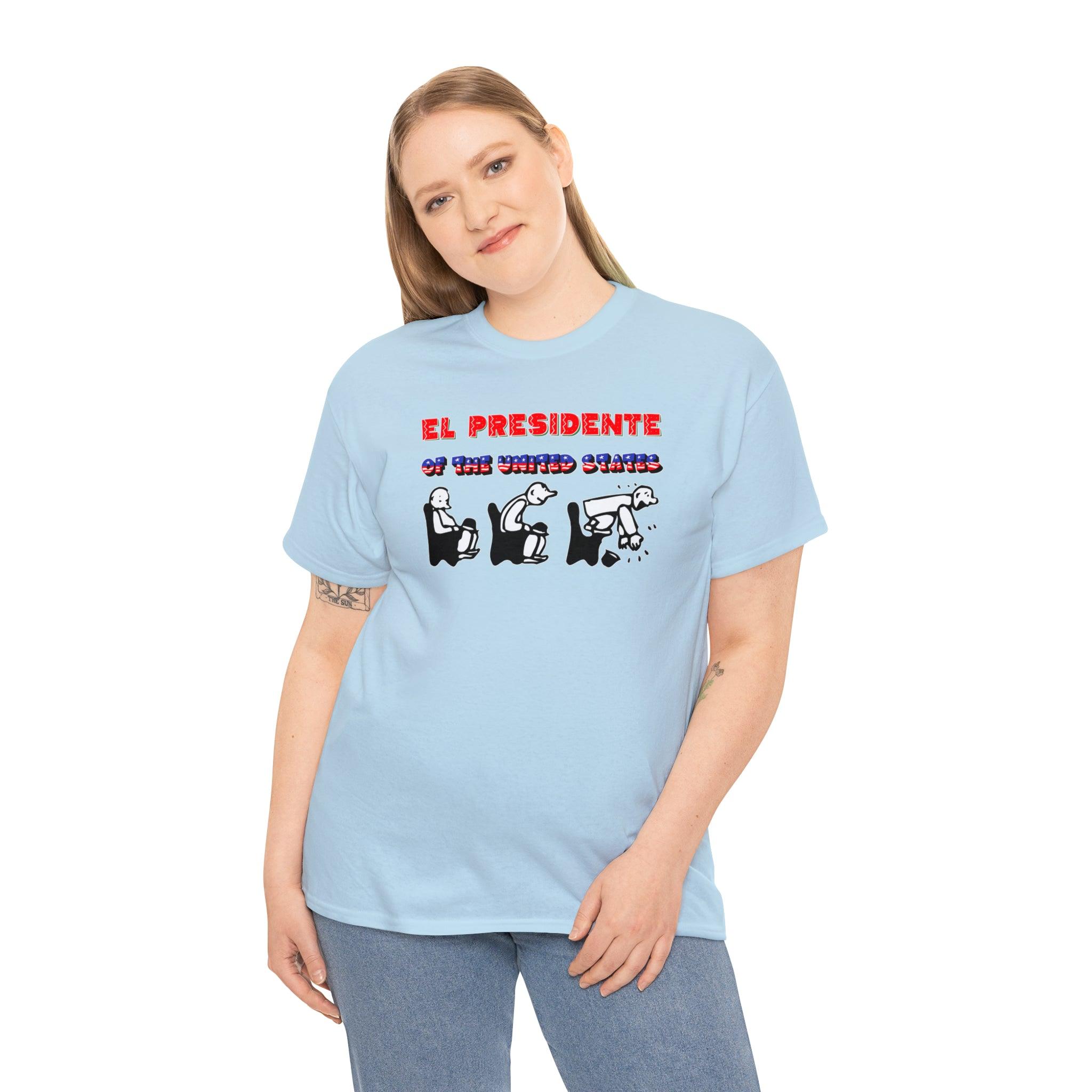 El Presidente Of The United States - T-Shirt - Witty Twisters Fashions