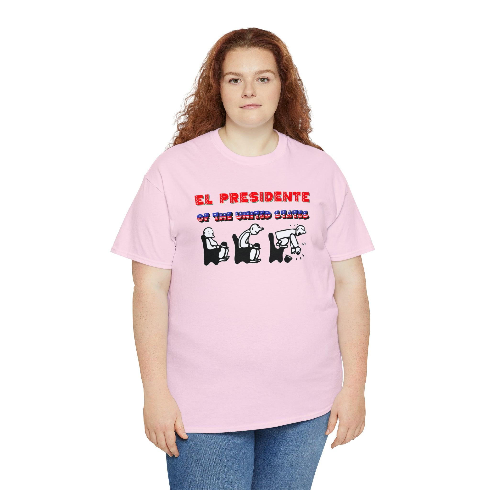 El Presidente Of The United States - T-Shirt - Witty Twisters Fashions