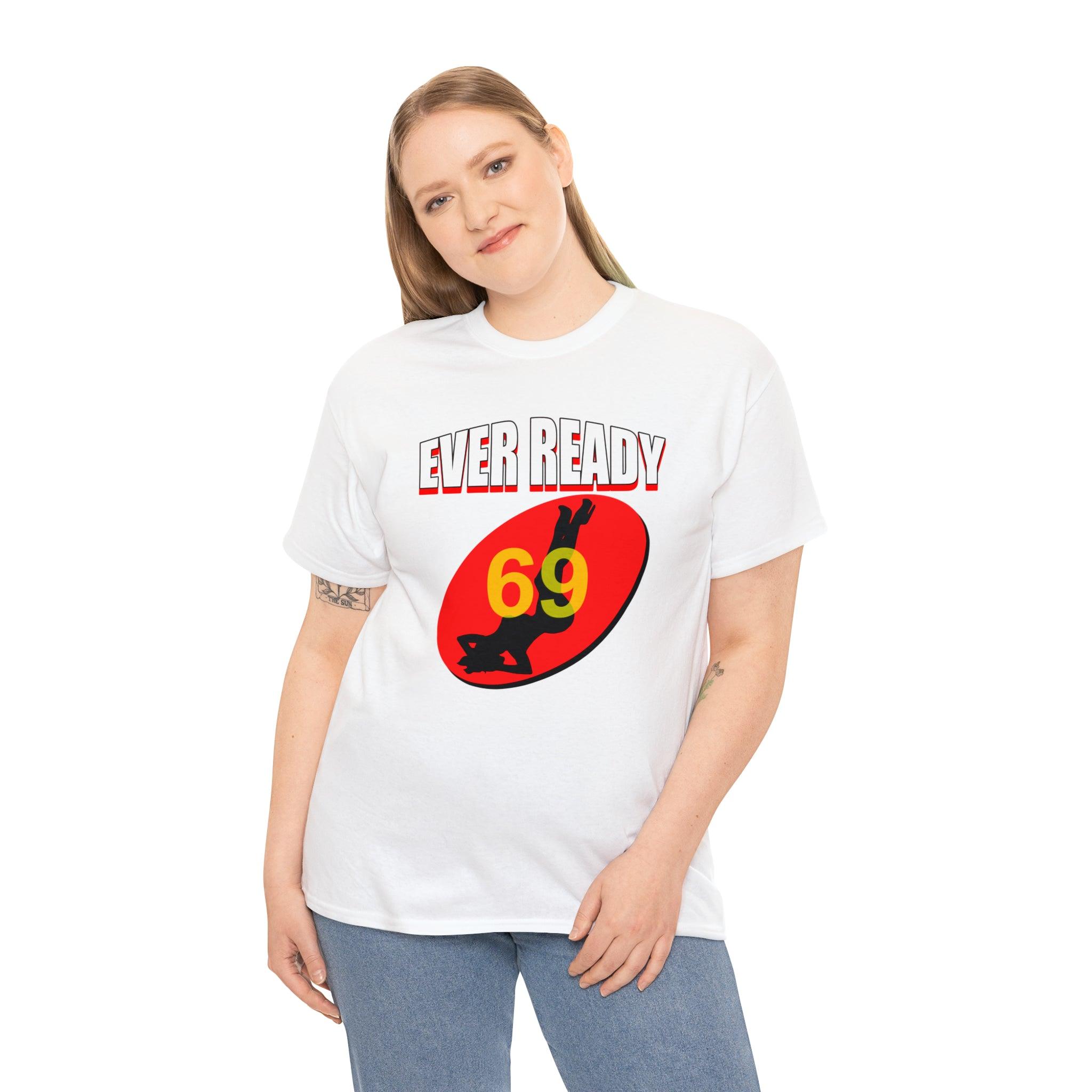 Ever Ready - T-Shirt - Witty Twisters Fashions