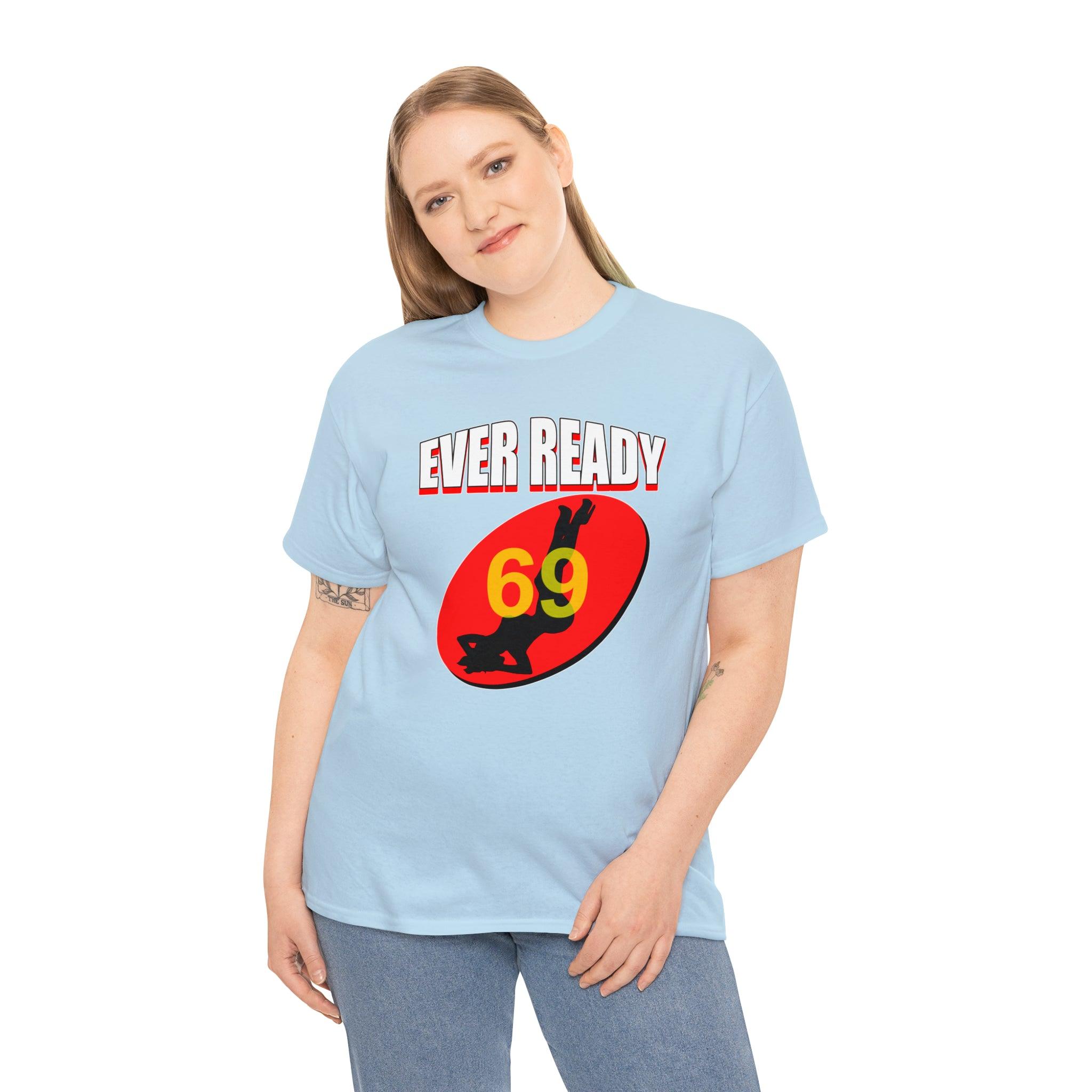 Ever Ready - T-Shirt - Witty Twisters Fashions