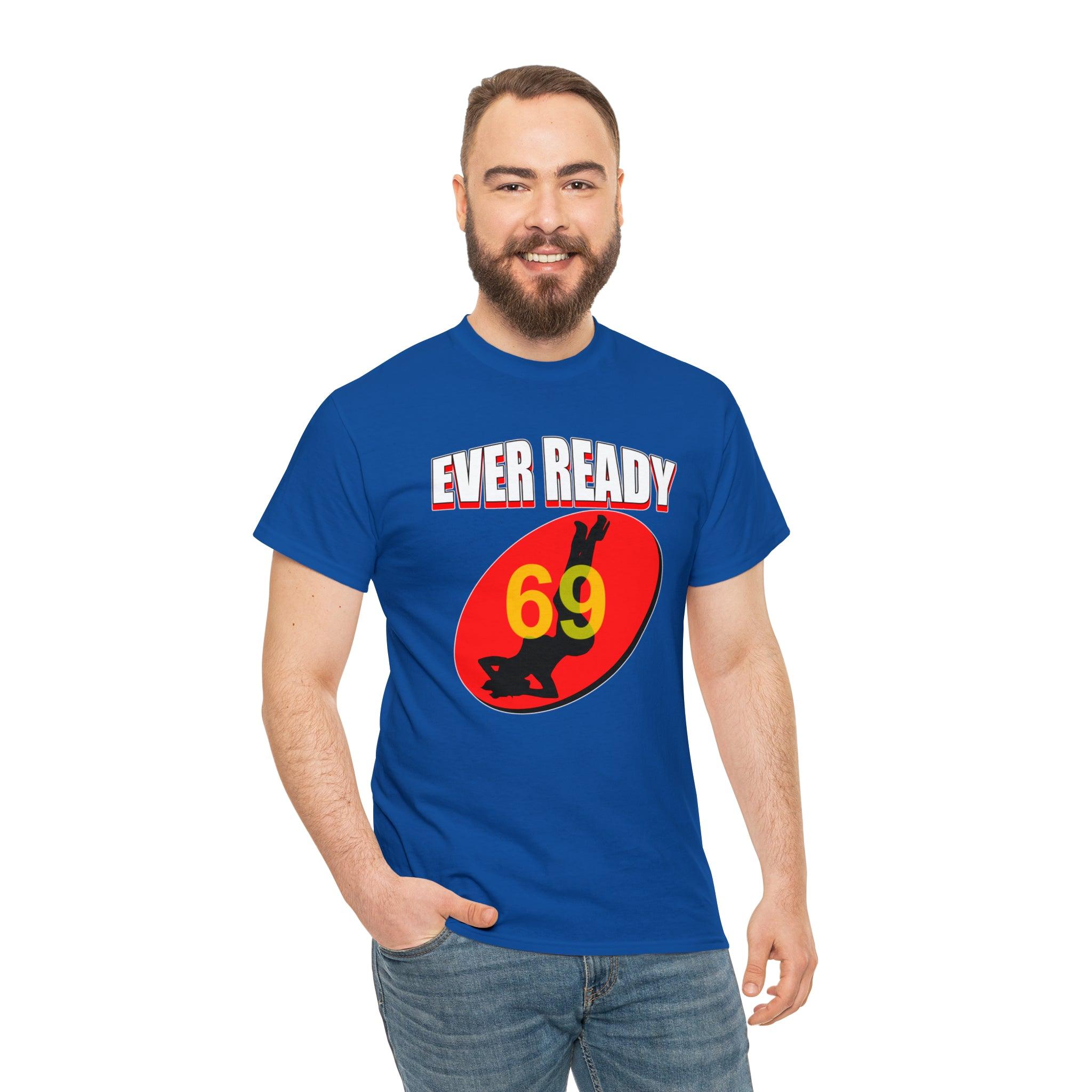 Ever Ready - T-Shirt - Witty Twisters Fashions