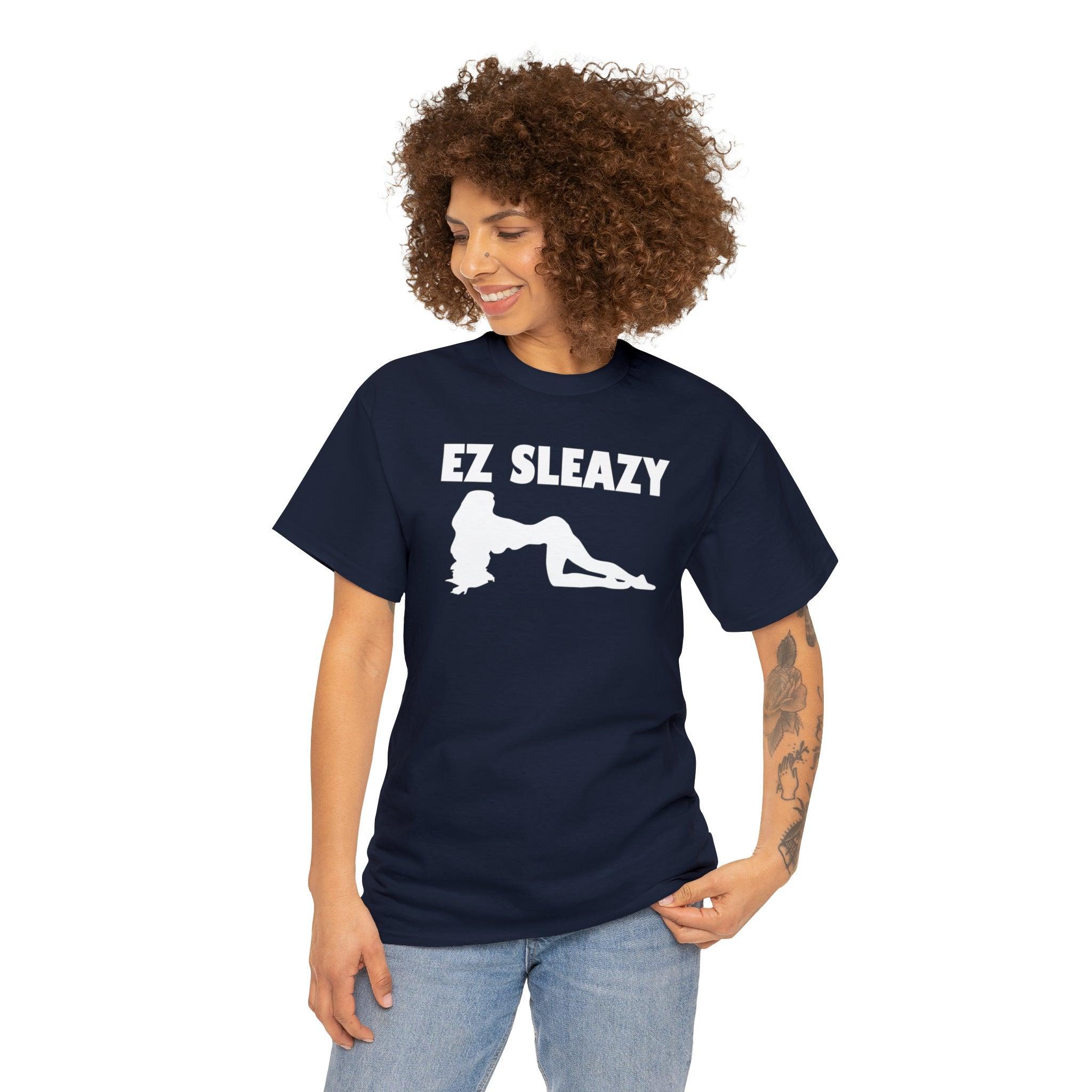 EZ Sleazy - T-Shirt - Witty Twisters Fashions