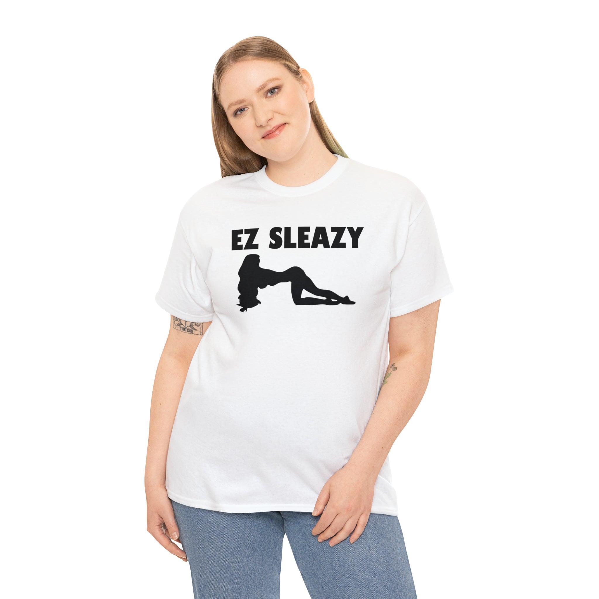 EZ Sleazy - T-Shirt - Witty Twisters Fashions