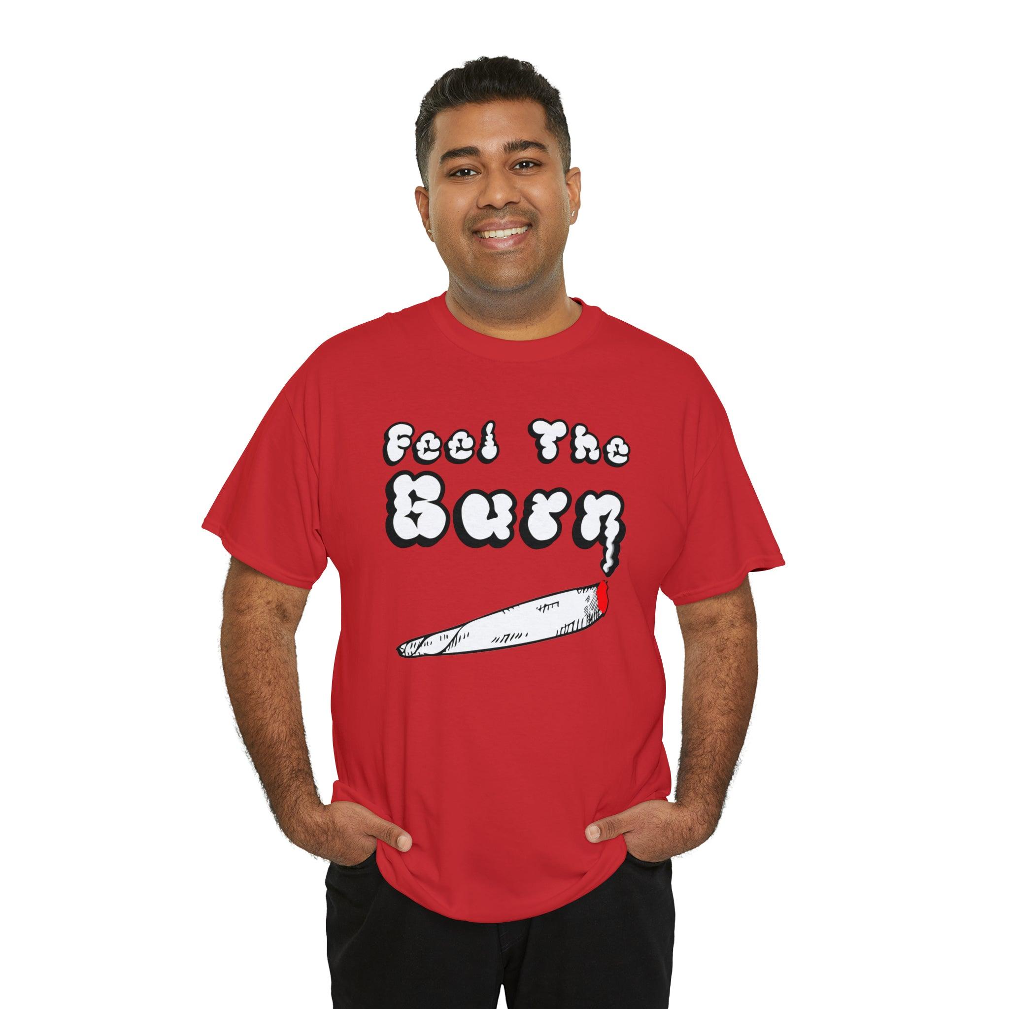 Feel The Burn - T-Shirt - Witty Twisters Fashions