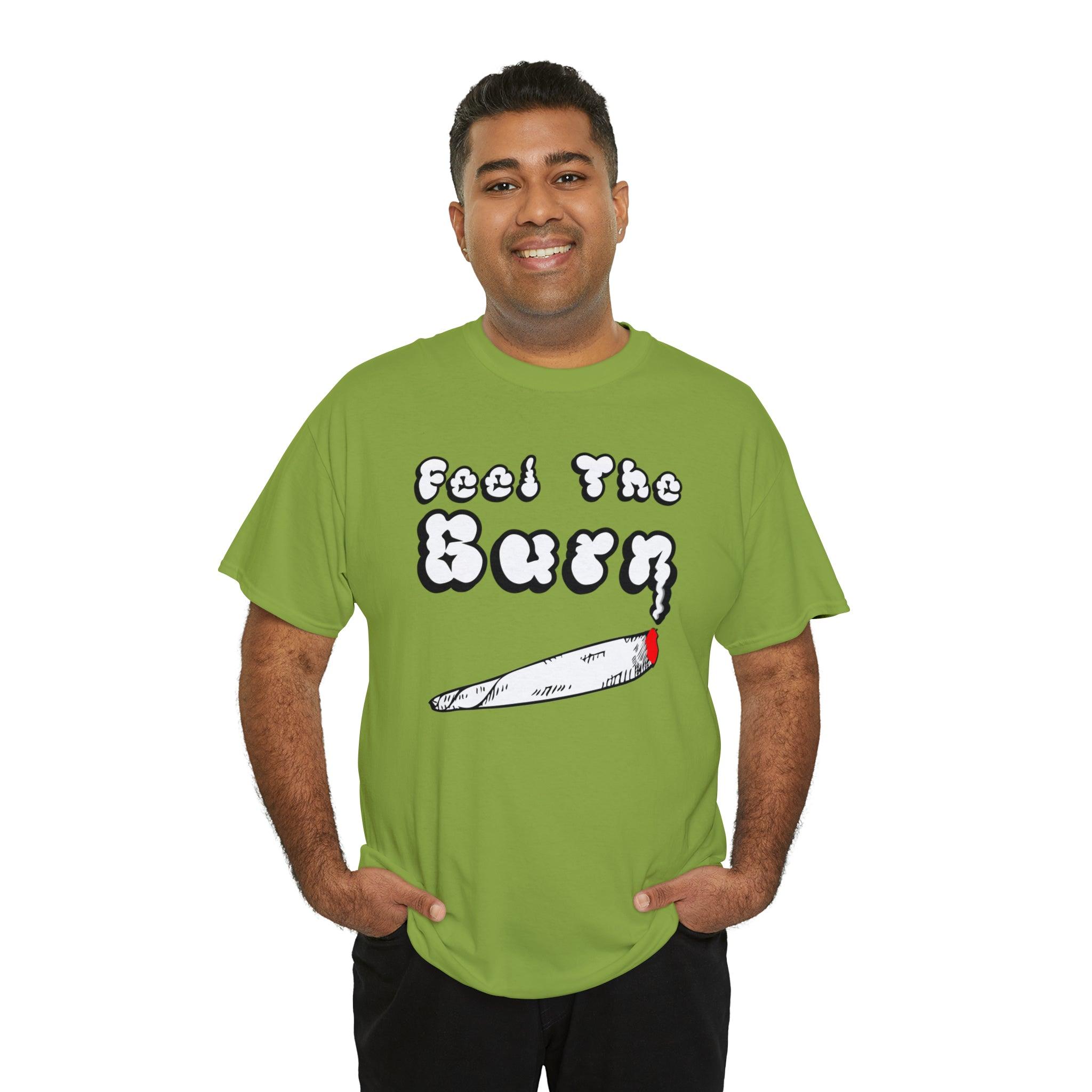 Feel The Burn - T-Shirt - Witty Twisters Fashions