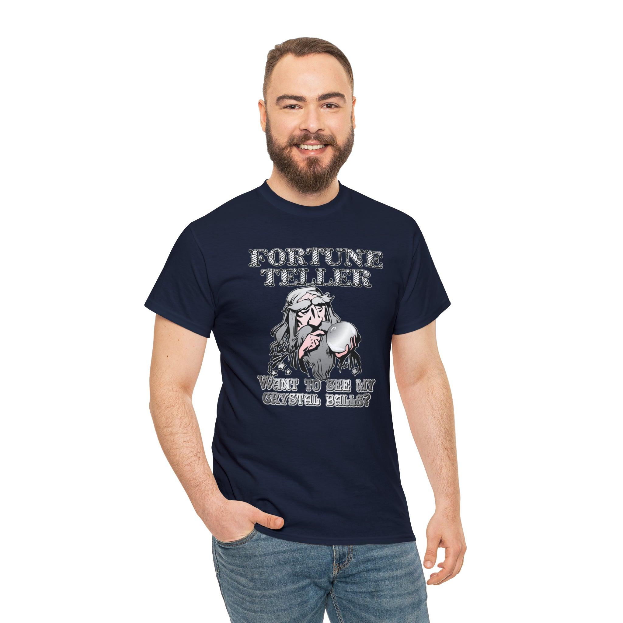 Fortune Teller Want to see my crystal balls? - T-Shirt - Witty Twisters Fashions