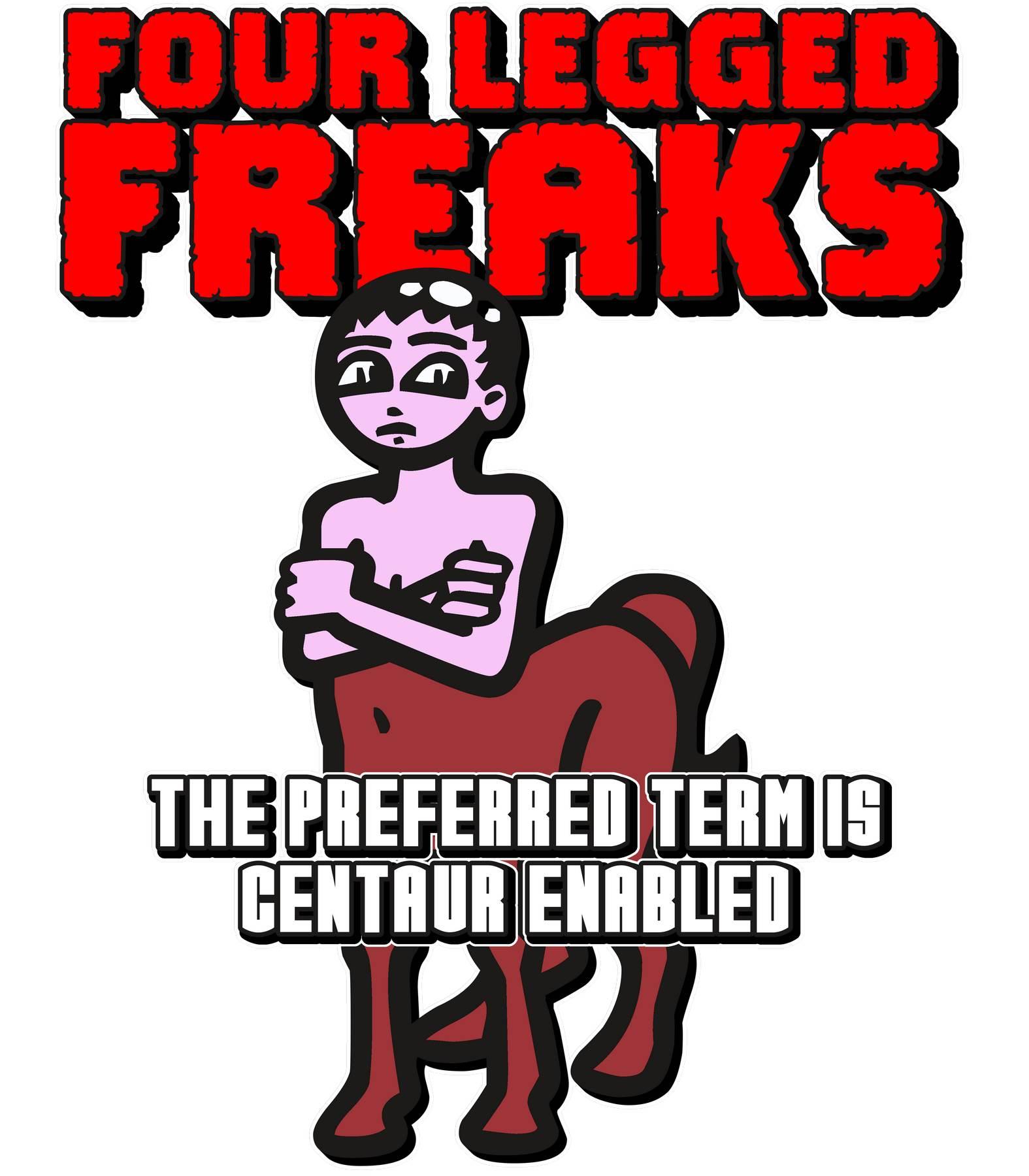 Four Legged Freaks The Preferred Term Is Centaur Enabled - T-Shirt - Witty Twisters Fashions