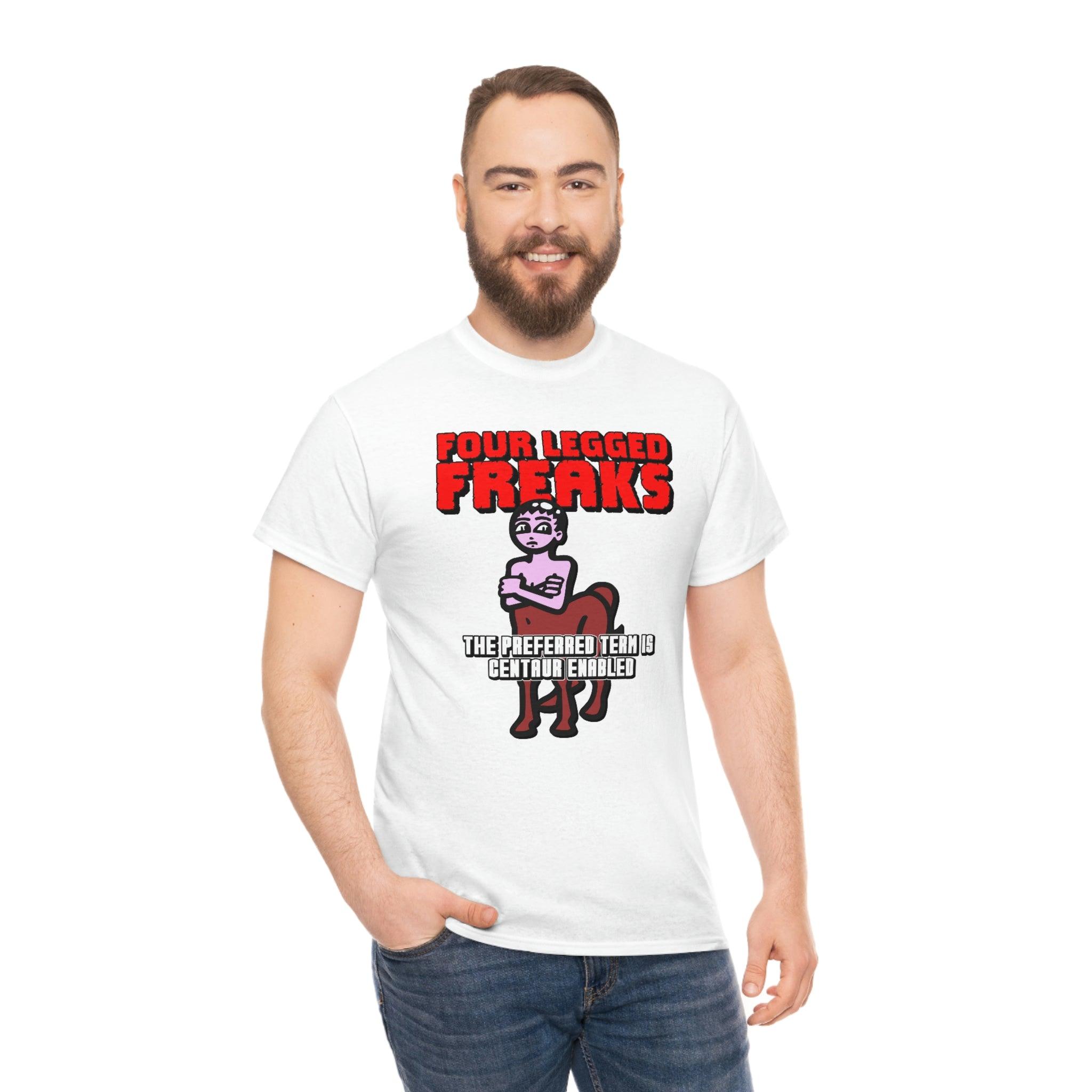 Four Legged Freaks The Preferred Term Is Centaur Enabled - T-Shirt - Witty Twisters Fashions